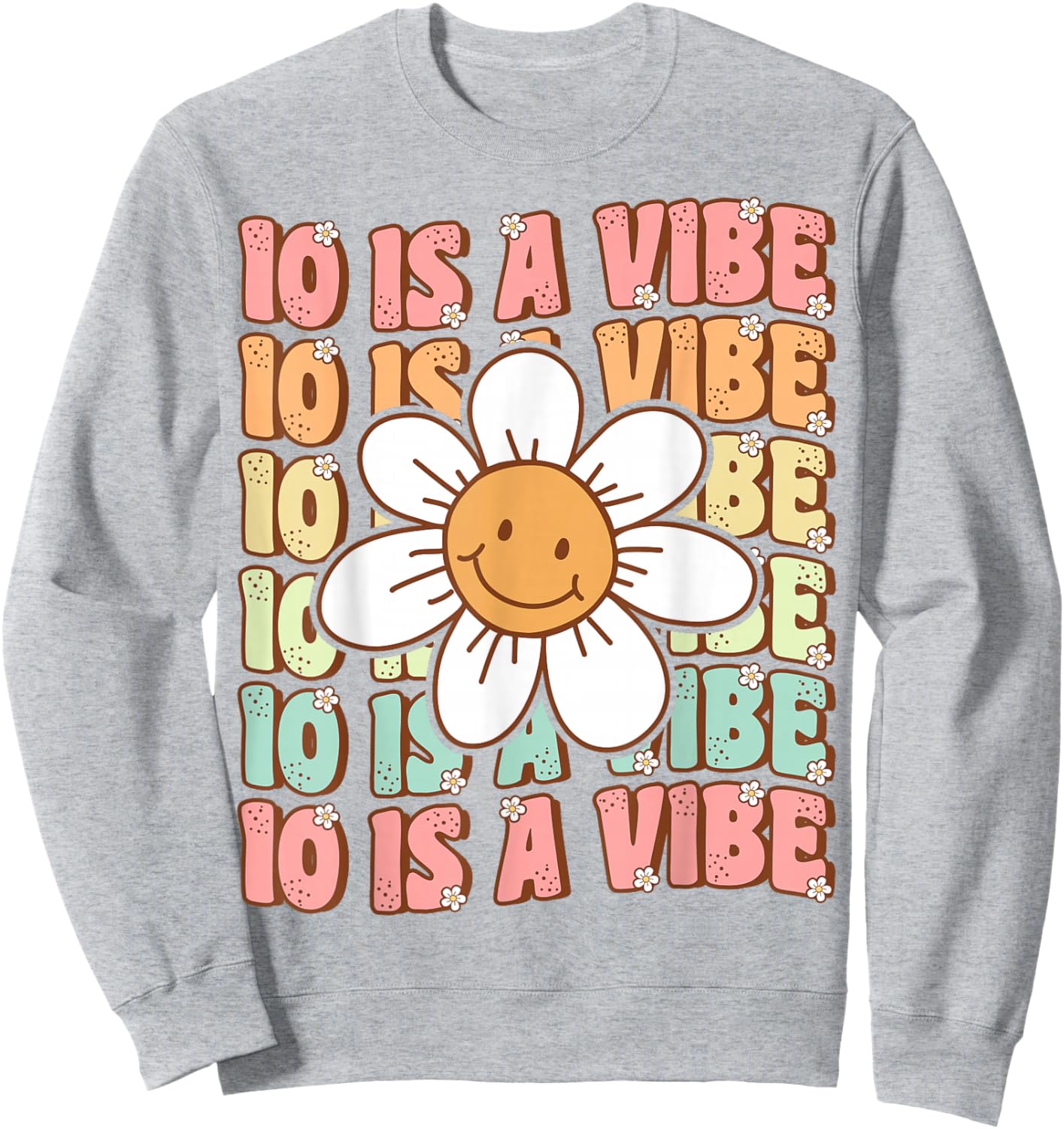 Ten is A Vibe Cute Groovy 10th Birthday Party Daisy Flower Sweatshirt - Sweatshirt | Ash