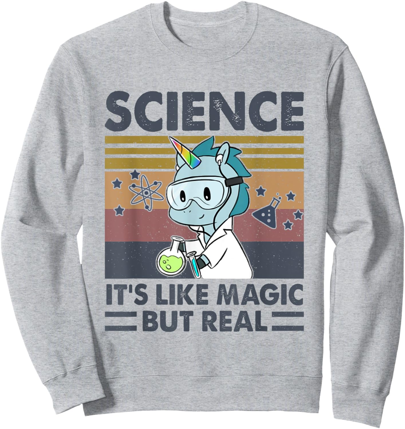 Unicorn Science It's Like Magic But Real Funny Unicorn Lover Sweatshirt - Sweatshirt | Ash