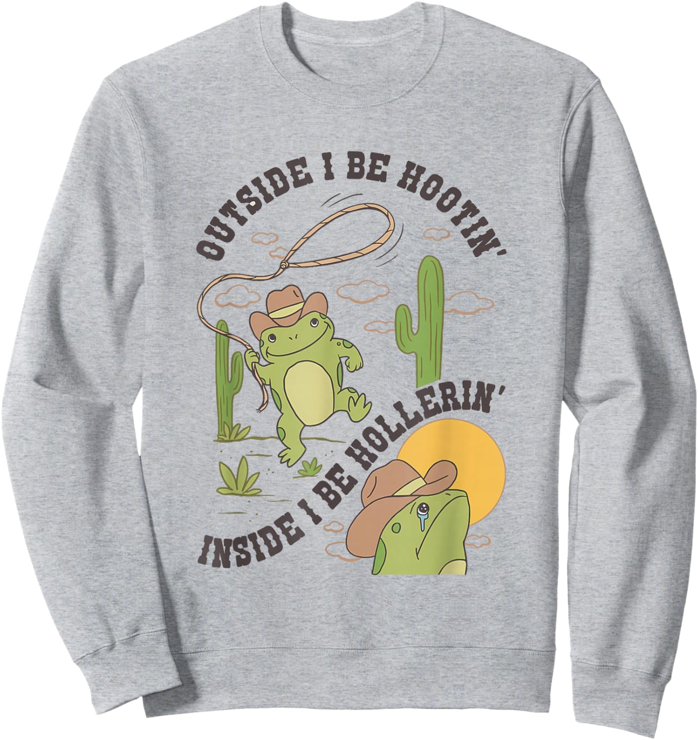 Outside I Be Hootin Inside I Be Hollerin Funny Cactus Frog Sweatshirt - Sweatshirt | Ash