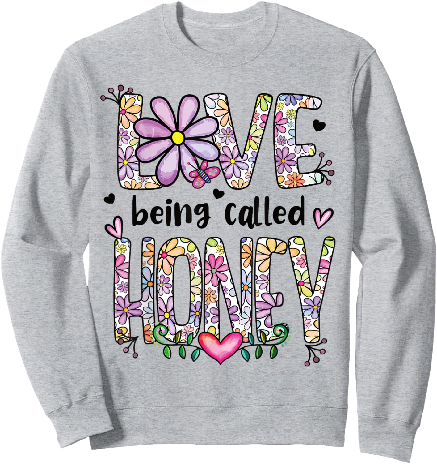 Love Being Called Honey Grandma Honey Grandmother Sweatshirt - Sweatshirt | Ash