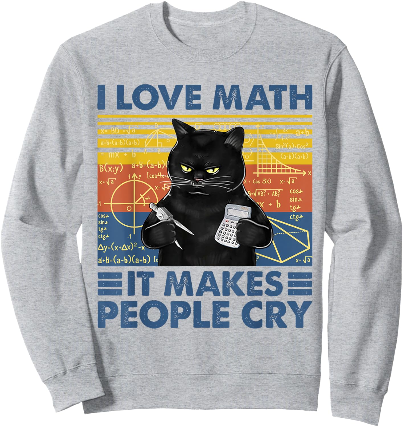 Black Cat Teacher I Love Math It Make People Cry Women Sweatshirt - Sweatshirt | Ash