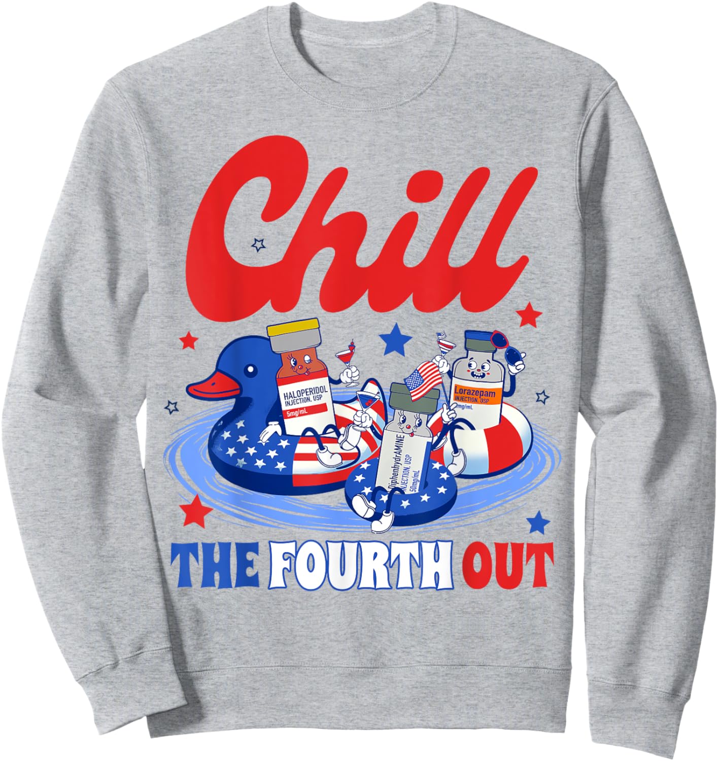 4th Of July Patriotic Nurse Nursing Chill The Fourth Out Women Men Sweatshirt - Sweatshirt | Ash