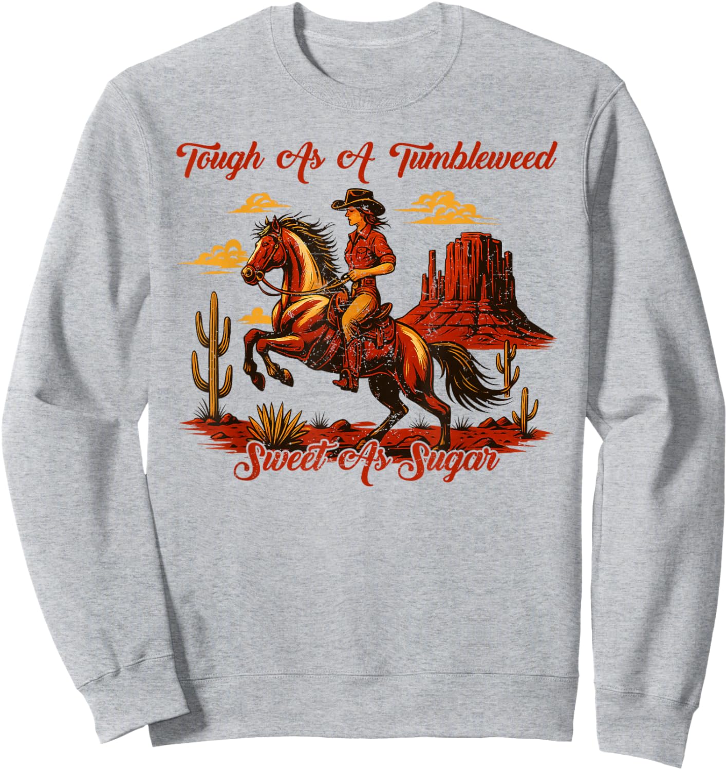 Vintage Tough As A Tumbleweed Sweet As Sugar Retro Western Sweatshirt - Sweatshirt | Ash