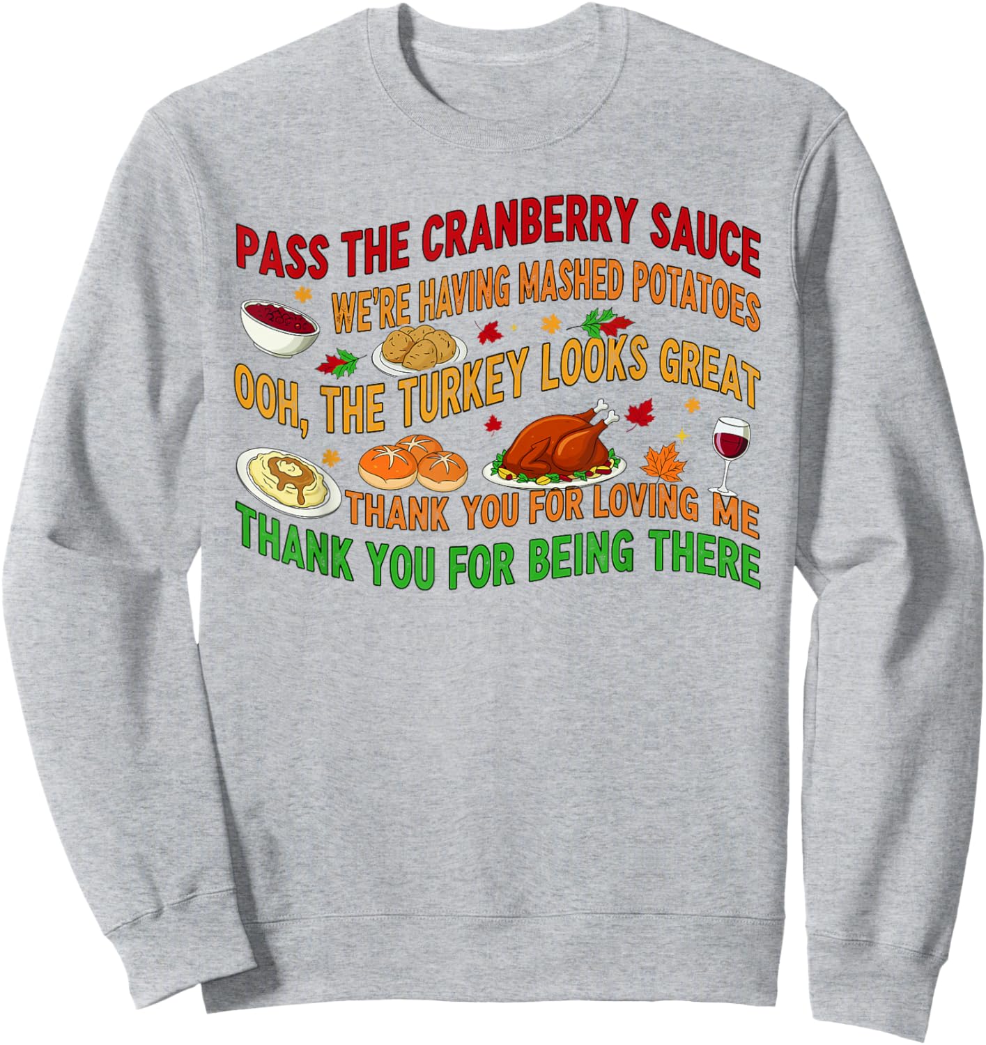 Pass The Cranberry Sauce Mashed Potatoes Sweatshirt - Sweatshirt | Ash