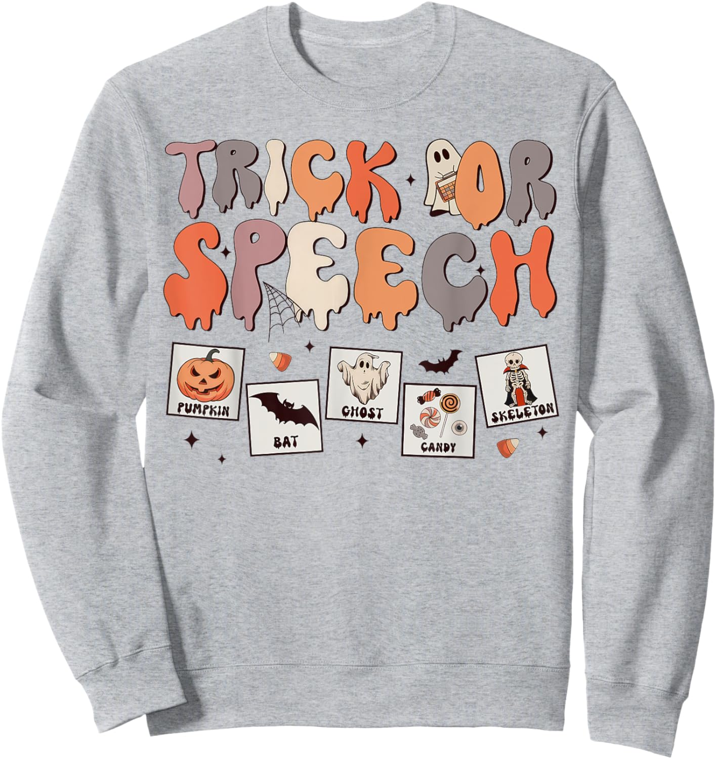 Trick Or Speech Therapy SLP Halloween Speech Therapist Sweatshirt - Sweatshirt | Ash