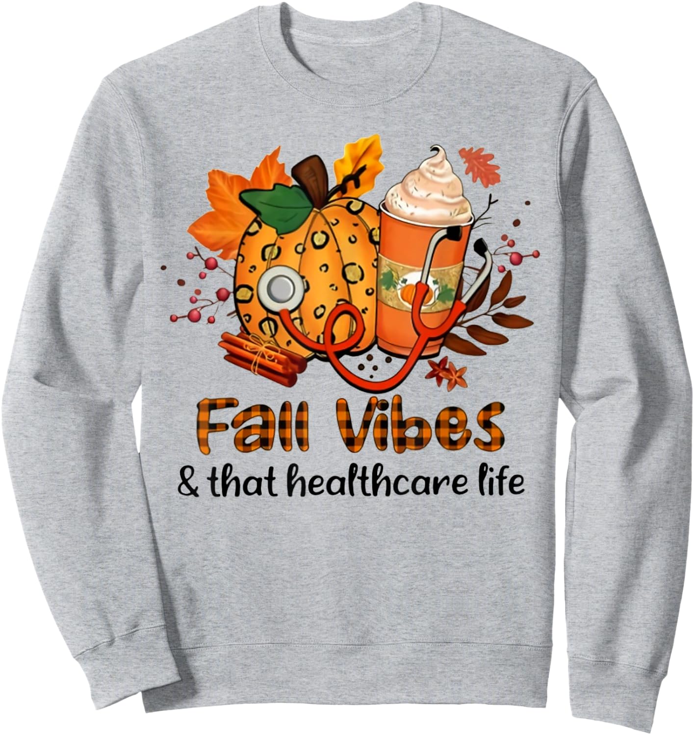 Healthcare Worker Fall Vibes And That Nurse Life Sweatshirt - Sweatshirt | Ash