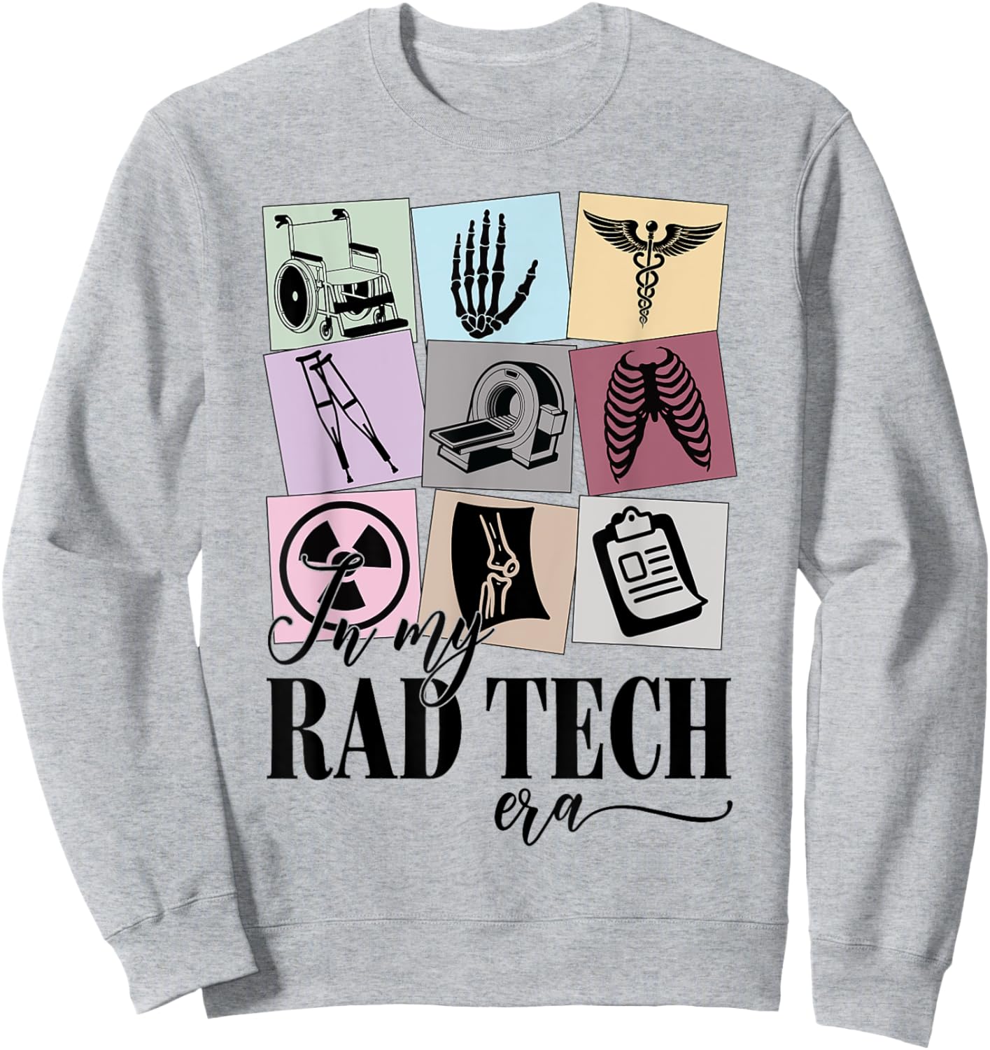 Radiologist Technician Gifts X-ray Tech in My Rad Tech Era Sweatshirt - Sweatshirt | Ash