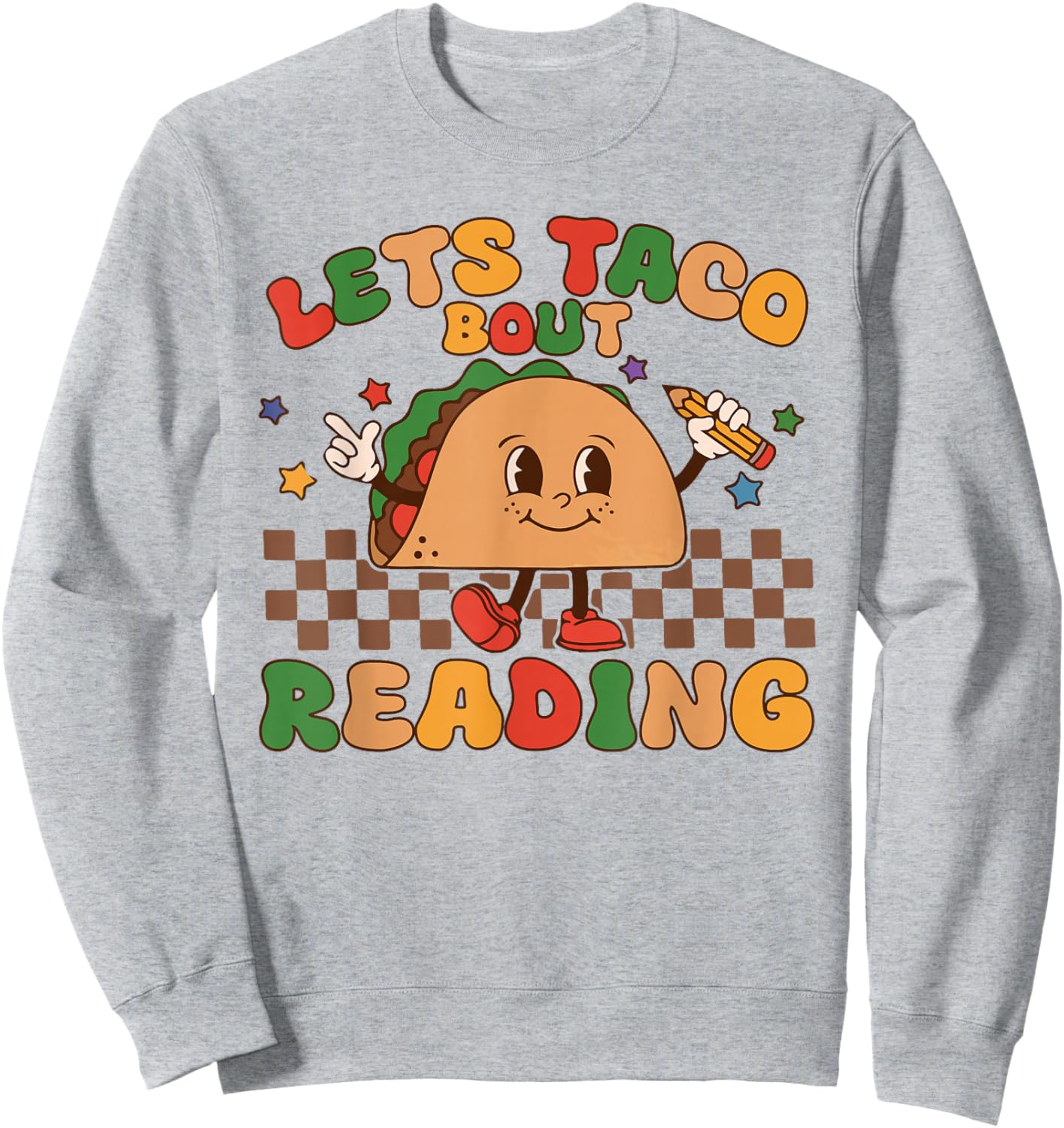 Lets Taco Bout Reading Back To School Science Teacher Groovy Sweatshirt - Sweatshirt | Ash