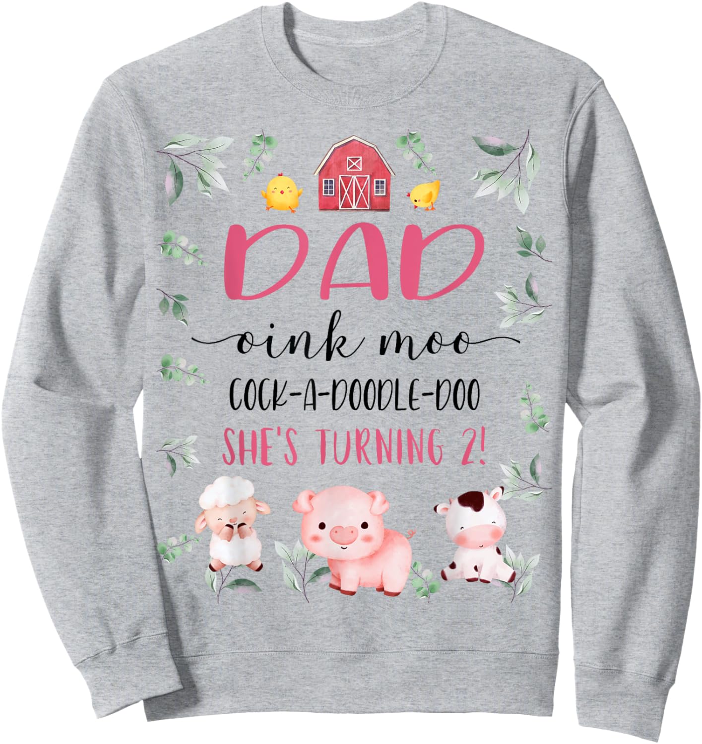 Dad Daddy 2nd Birthday Oink Moo Cockadoodle Doo Second Bday Sweatshirt - Sweatshirt | Ash