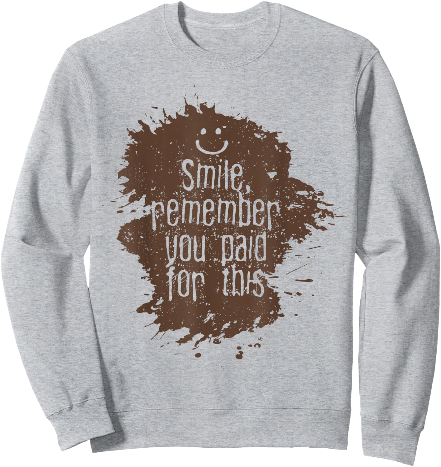 Funny Mud Run Team Shirts Runners Pun Gift Mud Run Humor Sweatshirt - Sweatshirt | Ash