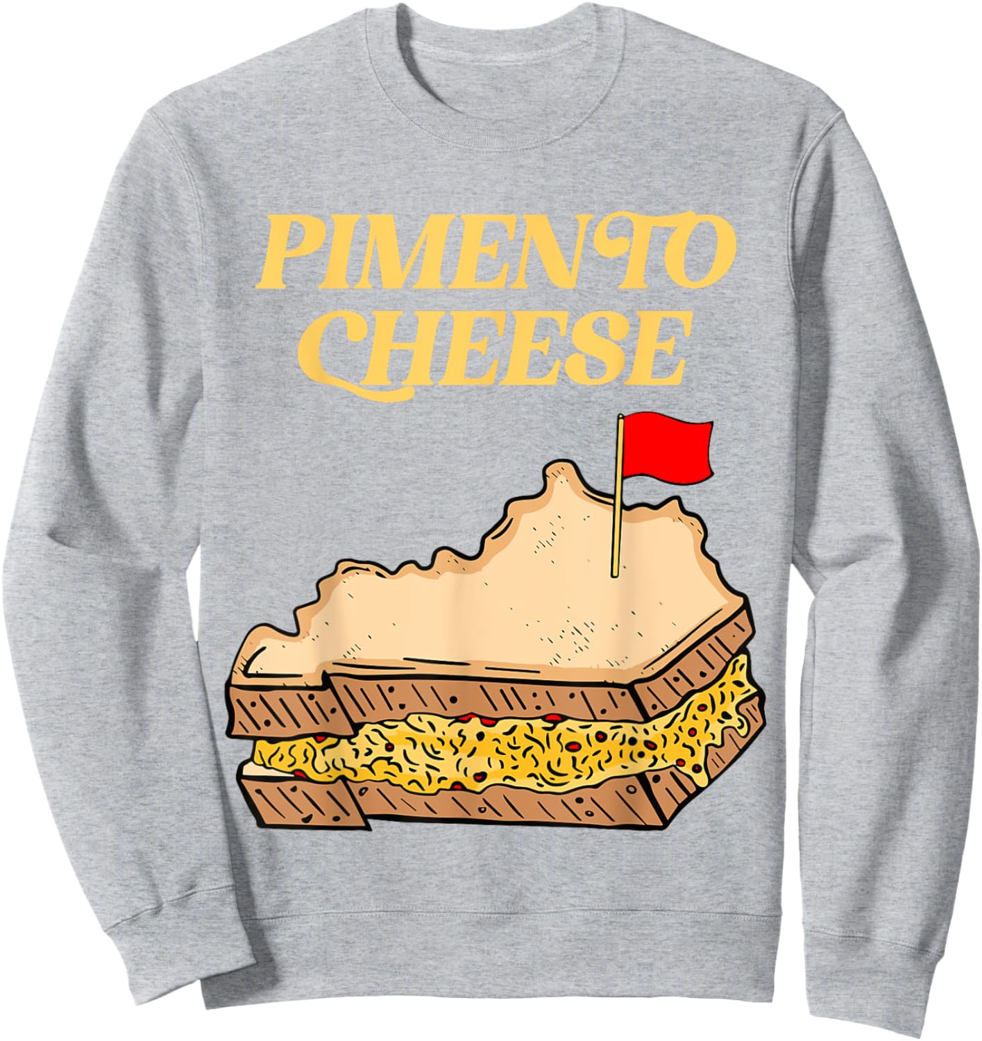 Funny Pimento Cheese Sweatshirt - Sweatshirt | Ash