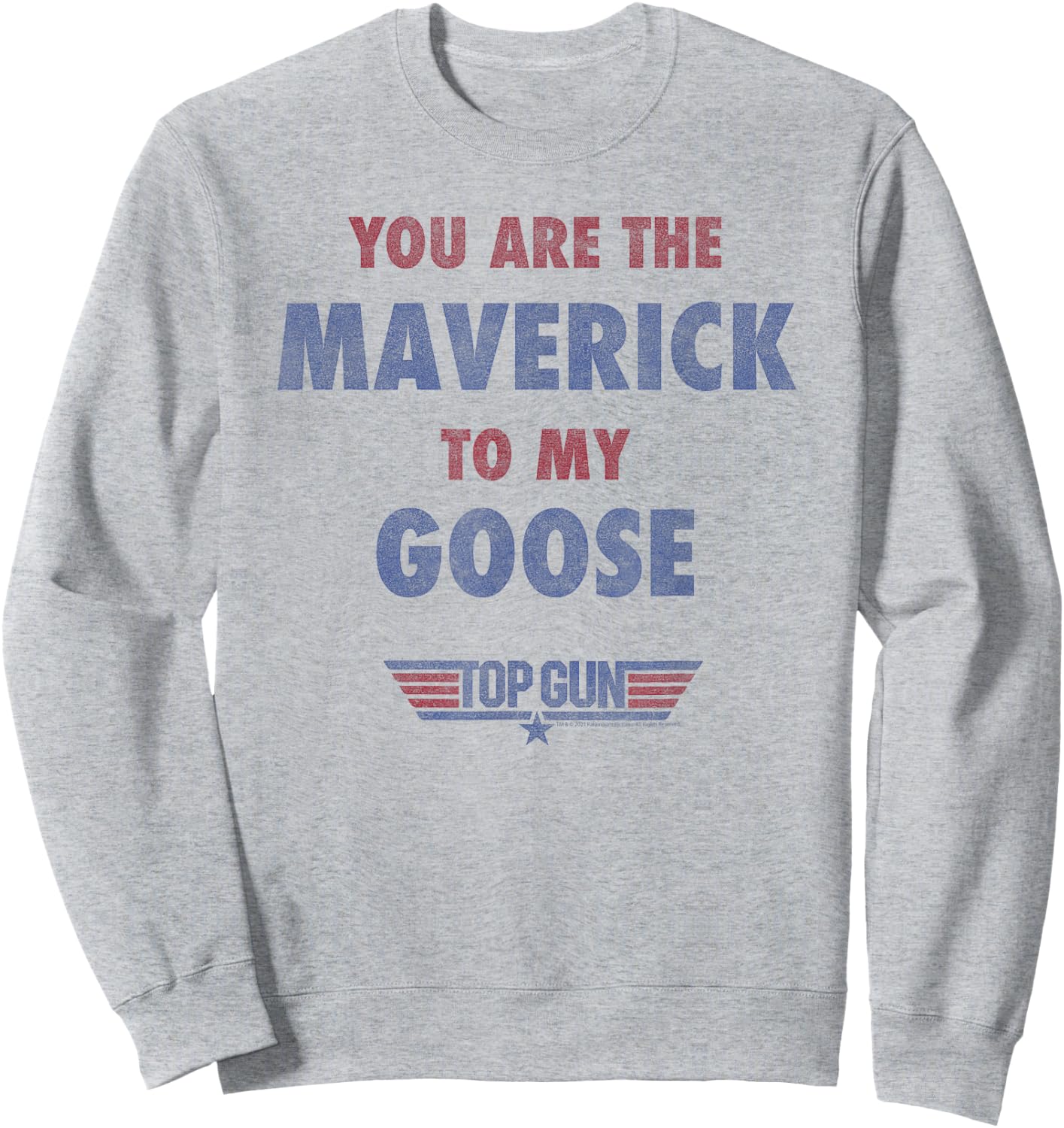 Top Gun You are The Maverick to My Goose Sweatshirt - Sweatshirt | Ash