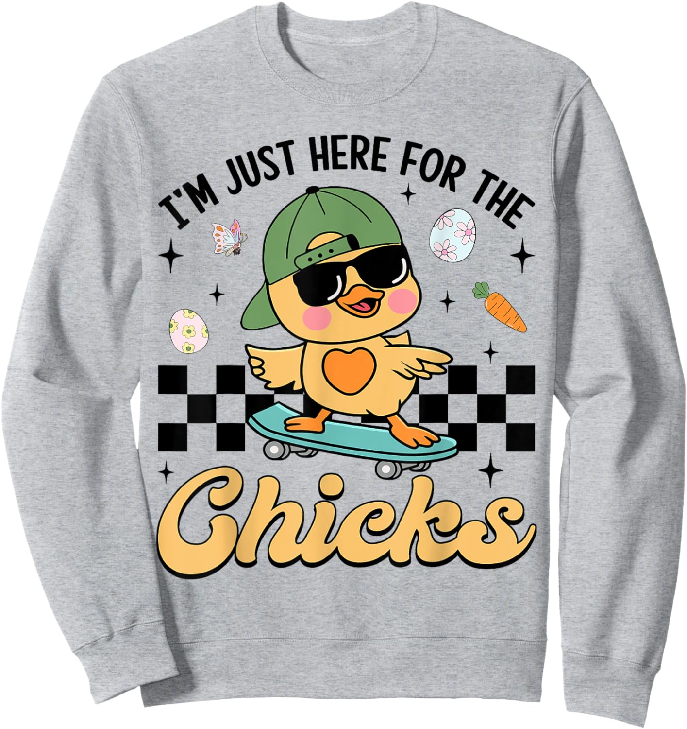 I'm Just Here For The Chicks Cute Easter Boys Kids Toddlers Sweatshirt - Sweatshirt | Ash
