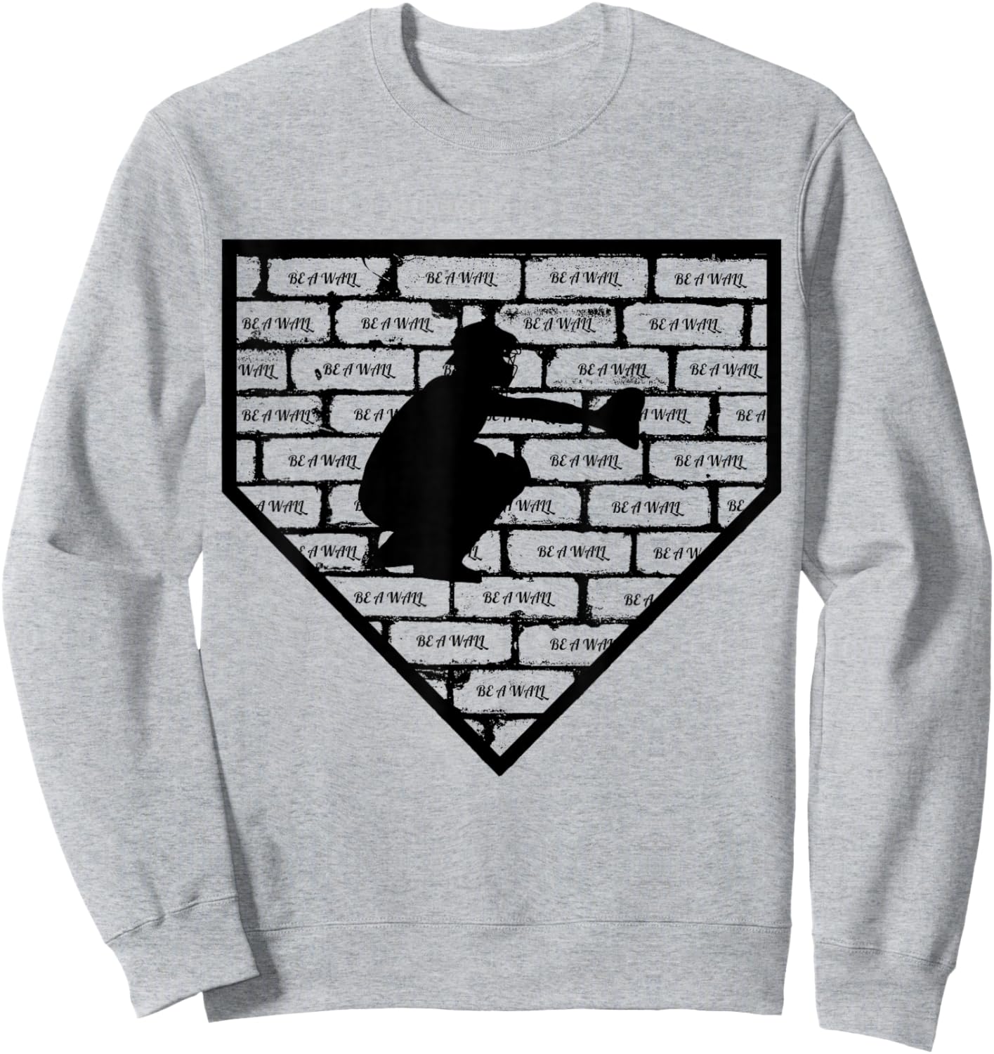 Be A Wall Baseball Catcher Sweatshirt - Sweatshirt | Ash