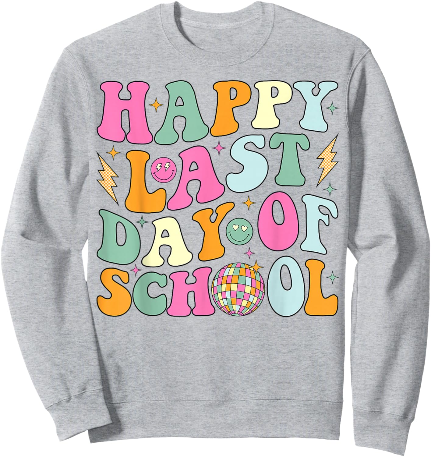 Happy Last Day Of School Groovy Teacher Student Graduation Sweatshirt - Sweatshirt | Ash