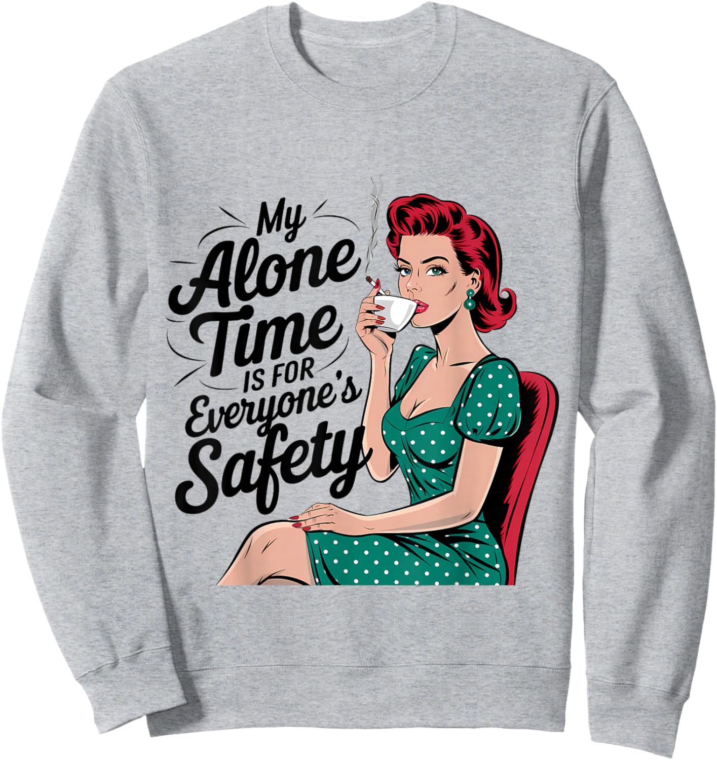 Funny Dark Humor Retro 1950s Housewife Vintage Sarcasm Women Sweatshirt - Sweatshirt | Ash