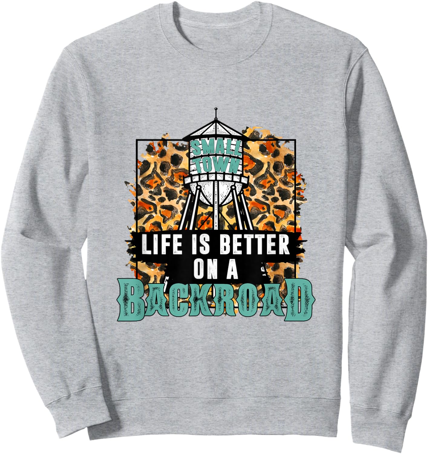Life Is Better On The Backroad Small Town Girl Country Girls Sweatshirt - Sweatshirt | Ash