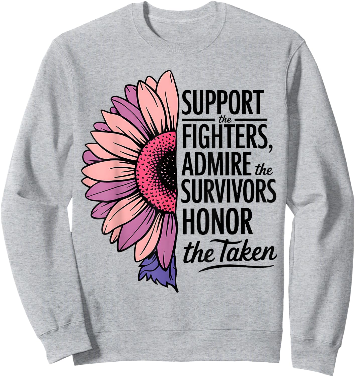 Breast Cancer Support Admire Honor Breast Cancer Awareness Sweatshirt - Sweatshirt | Ash