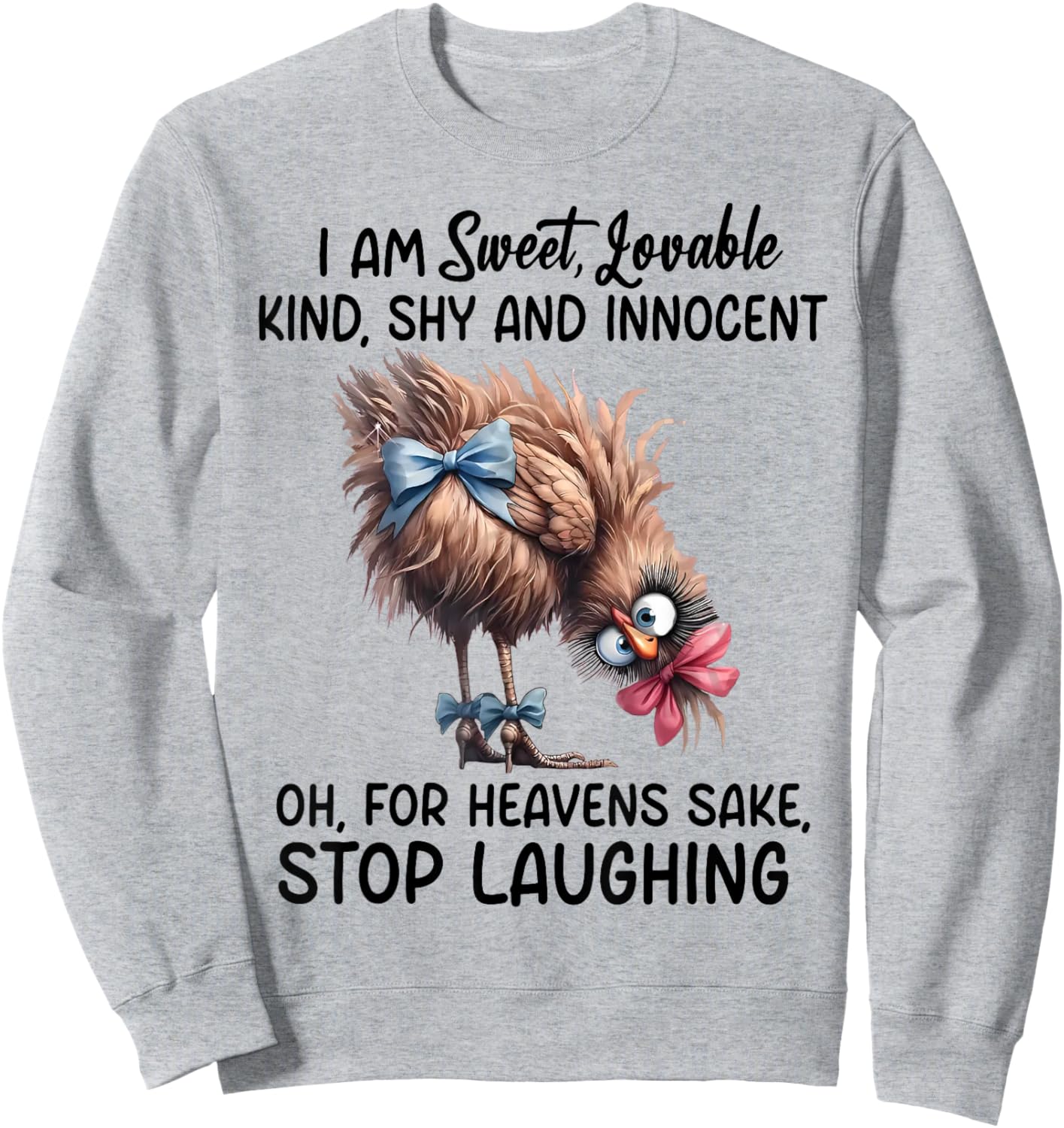 Chicken I Am Sweet Lovable Kind Shy And Innocent Sweatshirt - Sweatshirt | Ash