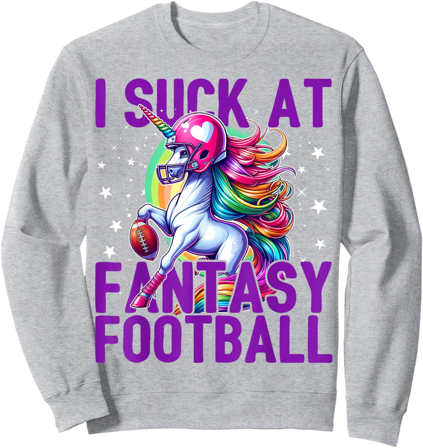 I Suck at Fantasy Football Unicorn Rainbow Loser Men Sweatshirt - Sweatshirt | Ash