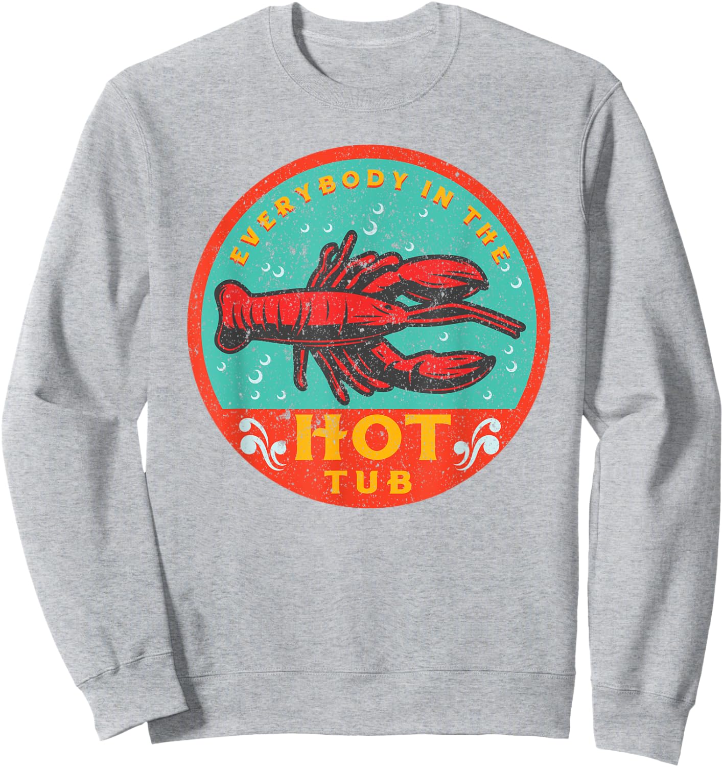 Crawfish Boil Funny Hot Tub Bayou Cajun Seafood Festival Sweatshirt - Sweatshirt | Ash