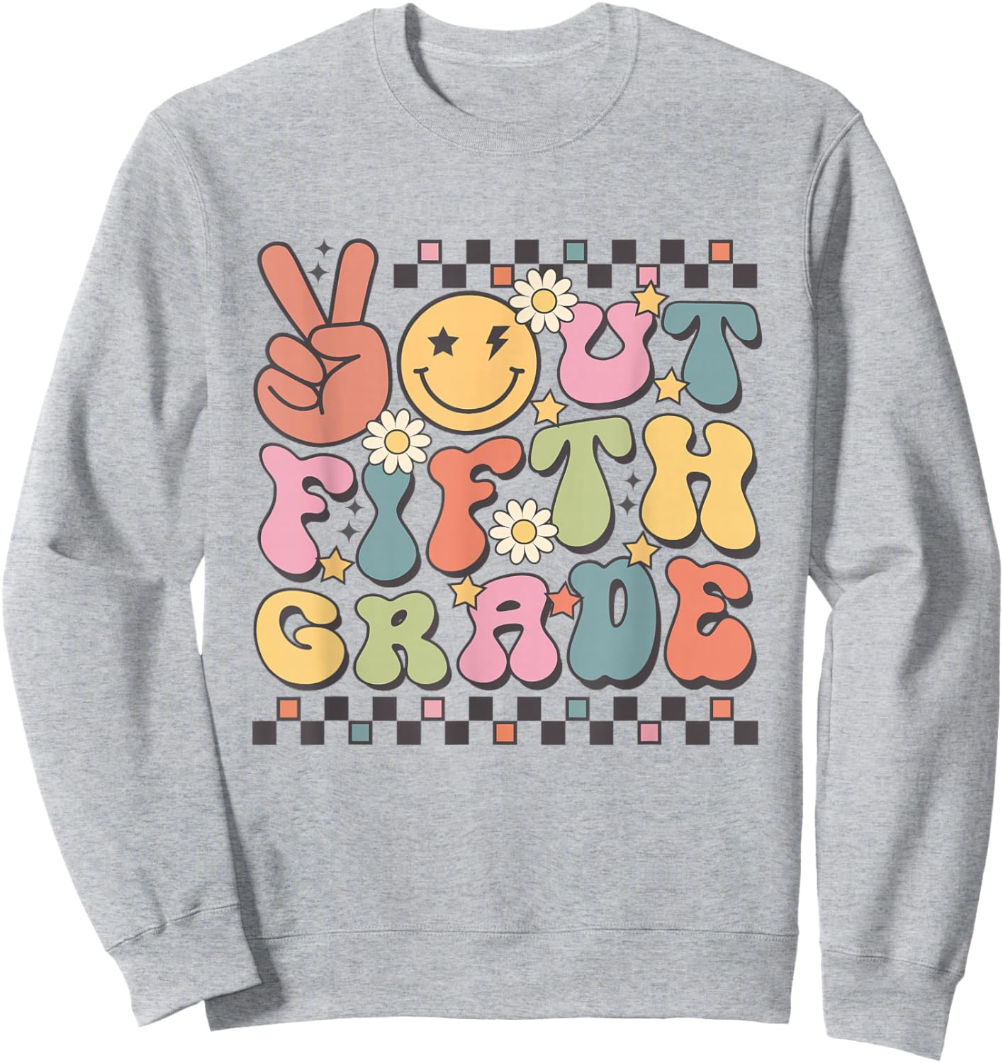 Last Day Of 5th Grade Peace Out Fifth Grade Graduation Sweatshirt - Sweatshirt | Ash