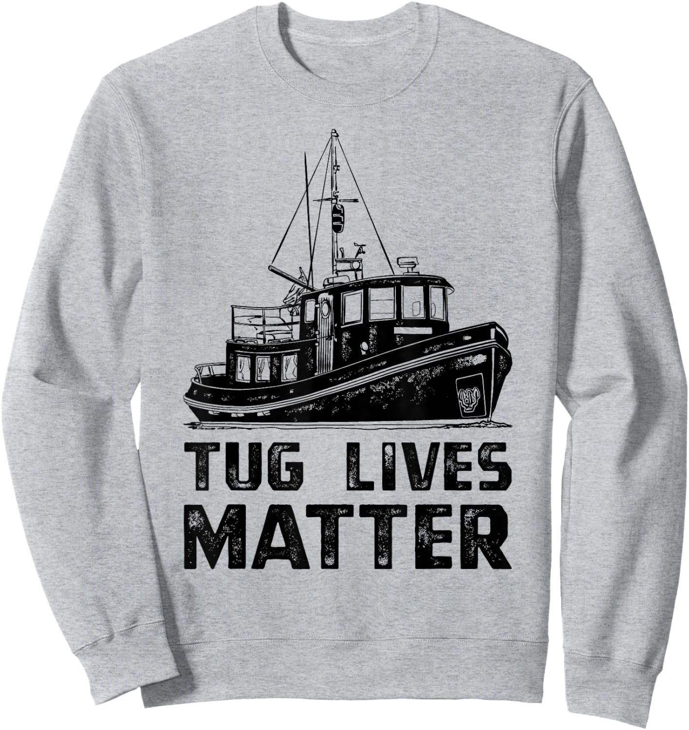 Funny Tugboat , Towboat Tug Matters Boat Apparel Sweatshirt - Sweatshirt | Ash
