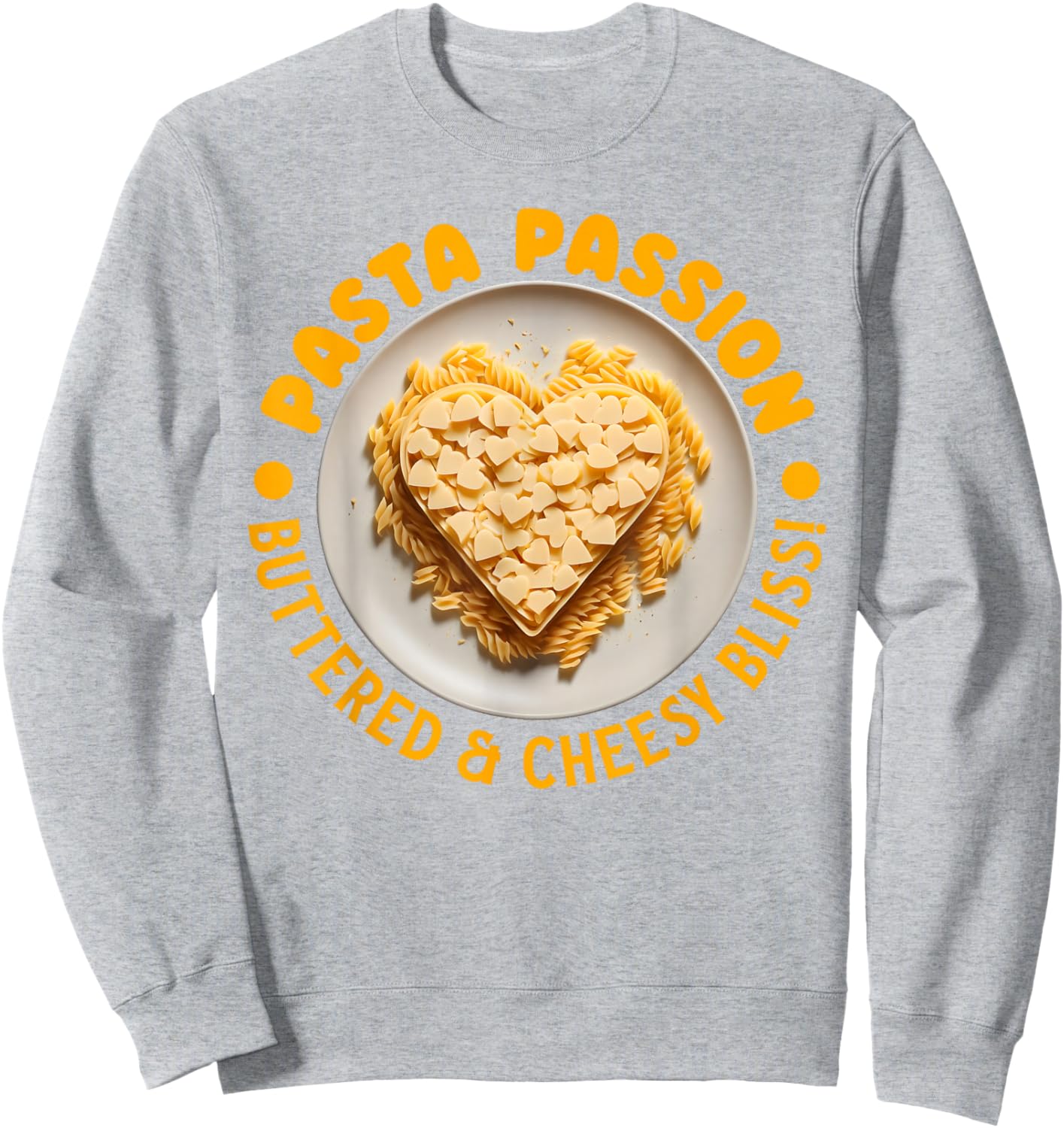 Funny Butter and Cheese Pasta Quotes Food Pasta Lover Sweatshirt - Sweatshirt | Ash