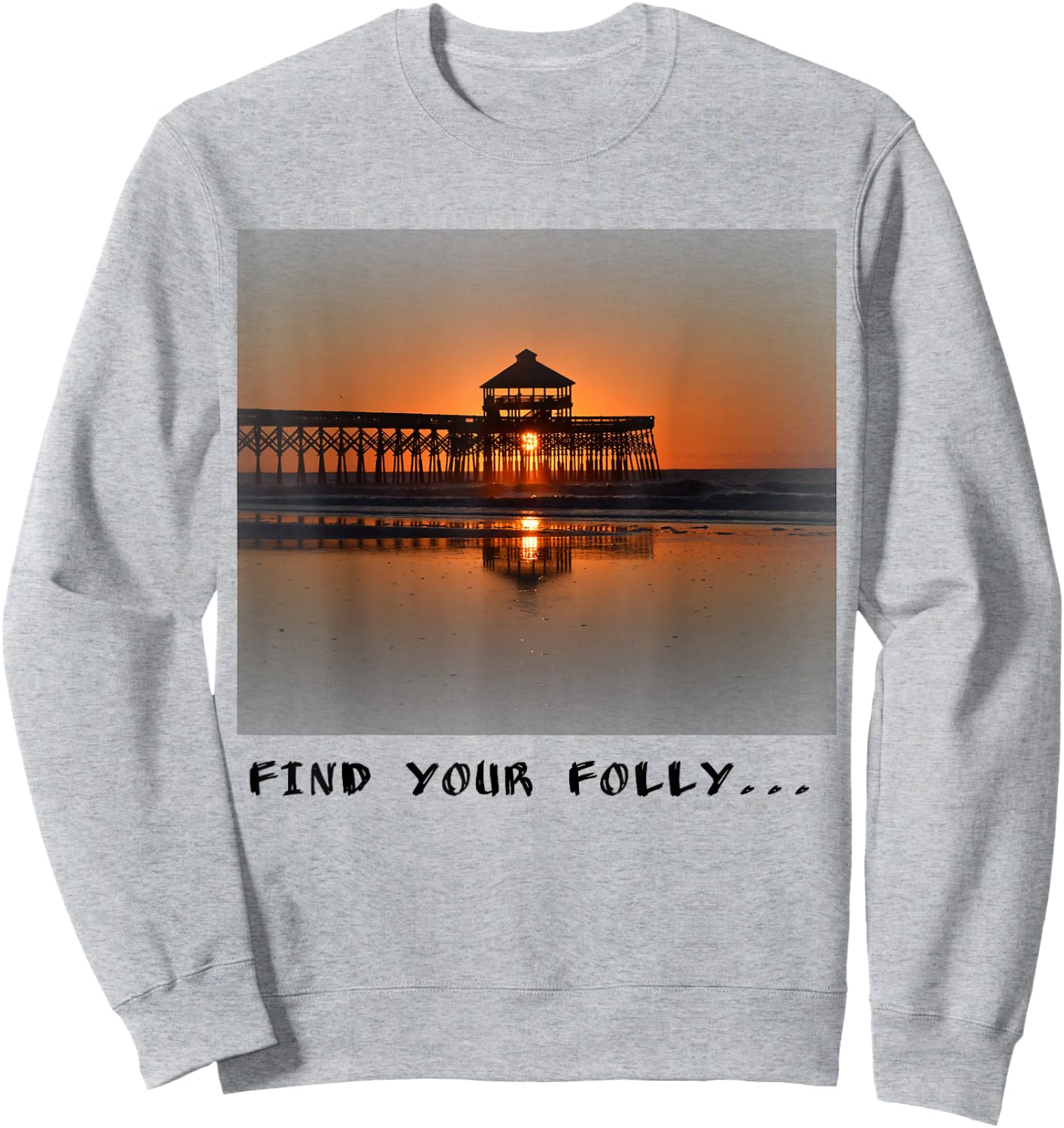 Folly Beach Pier "find Your Folly " Sweatshirt - Sweatshirt | Ash