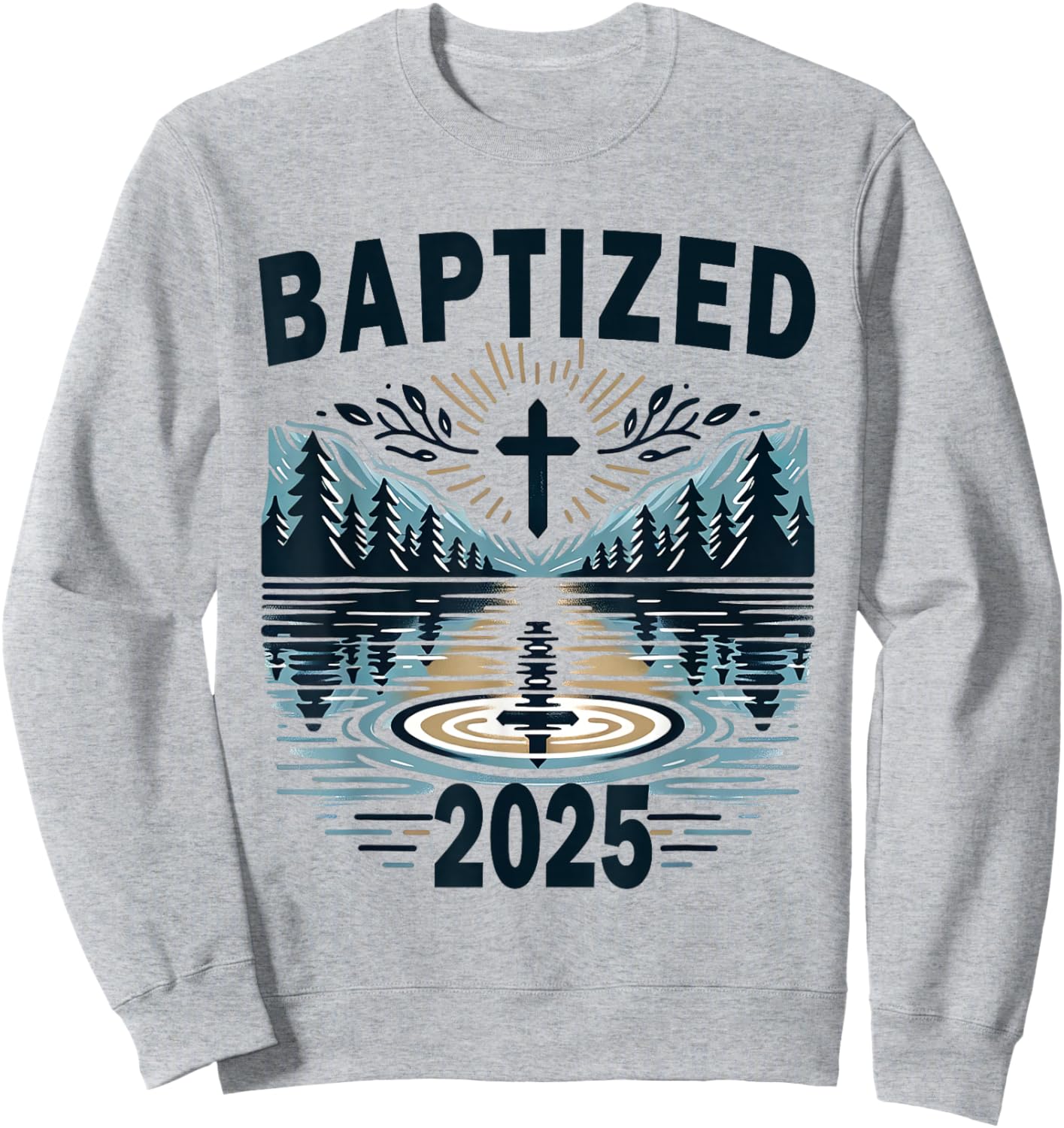 Baptism 2025 Baptized Sweatshirt - Sweatshirt | Ash