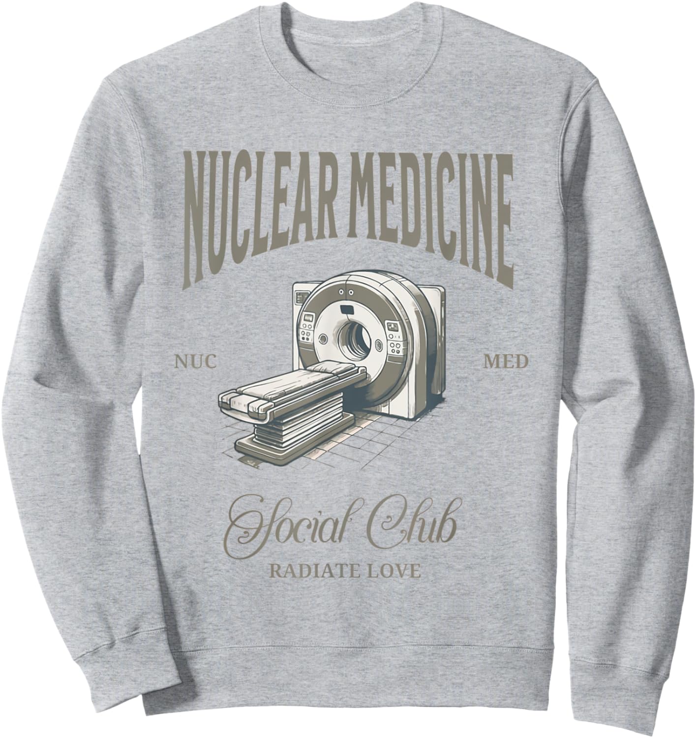 Retro Nuclear Medicine Social Club Radiology Nuc Med Tech Sweatshirt - Sweatshirt | Ash