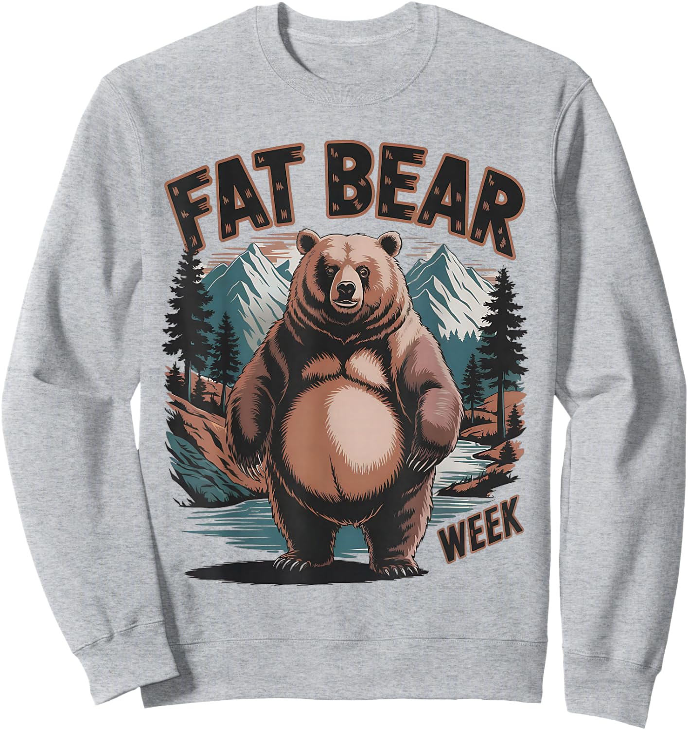 Fat Mountain Bear Week Grizzly Bear Mountain Nature Design Sweatshirt - Sweatshirt | Ash