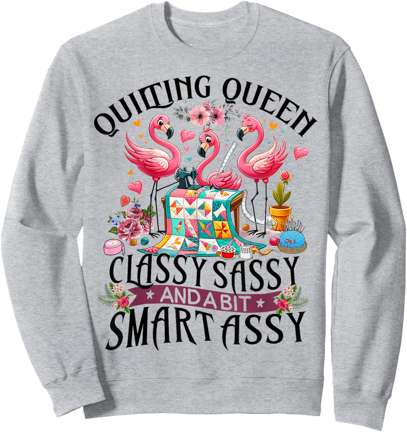 Funny Quilting Queen Cute Flamingo Quilter Sewing Sewer Sweatshirt - Sweatshirt | Ash