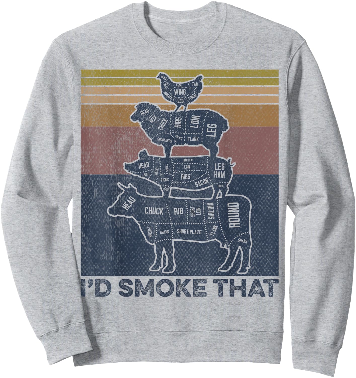 I'd smoke that Beef Pork Chicken Butcher Cut Funny Grilling Sweatshirt - Sweatshirt | Ash
