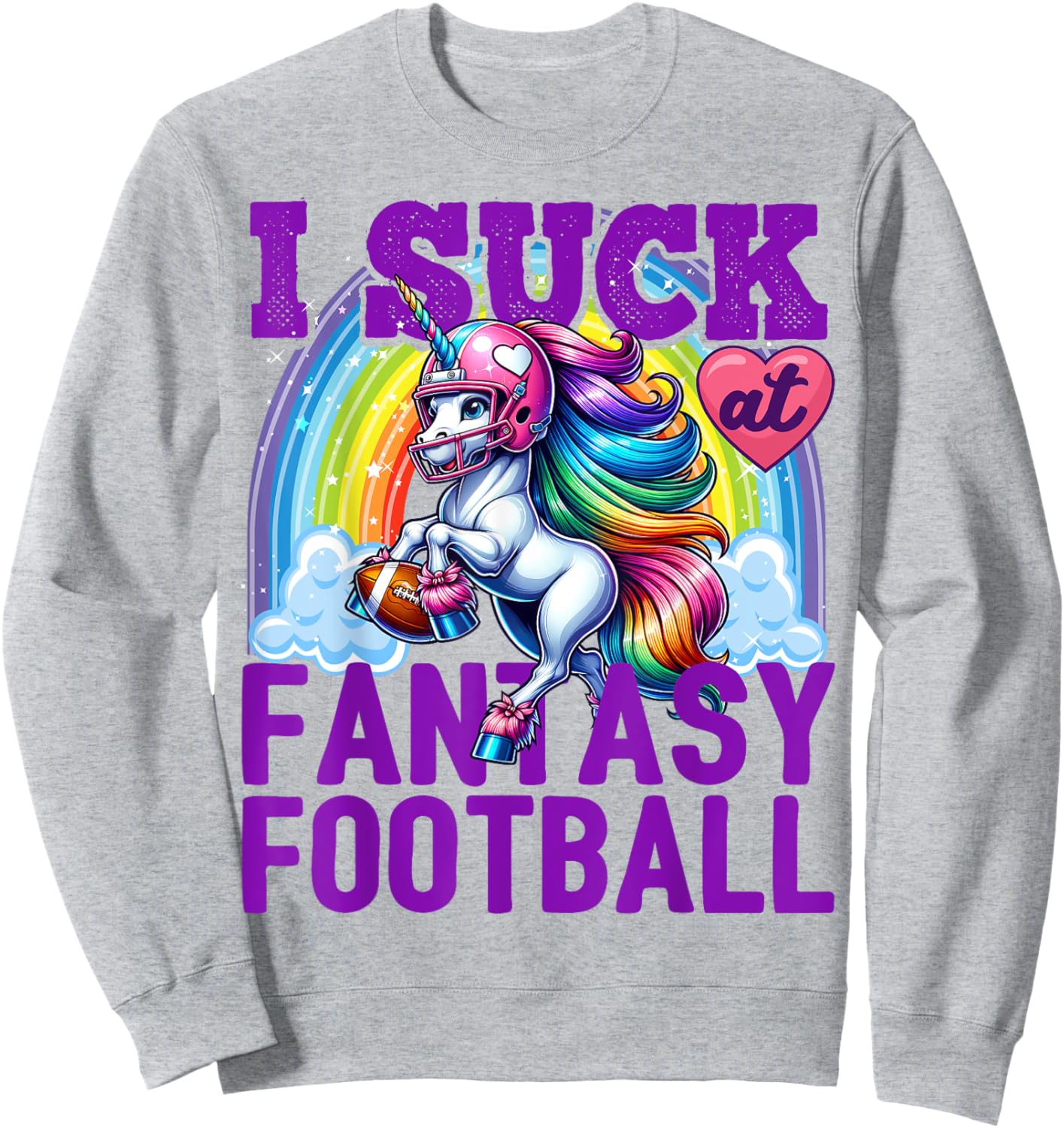 I Suck at Fantasy Football Unicorn Rainbow Loser Men Sweatshirt - Sweatshirt | Ash