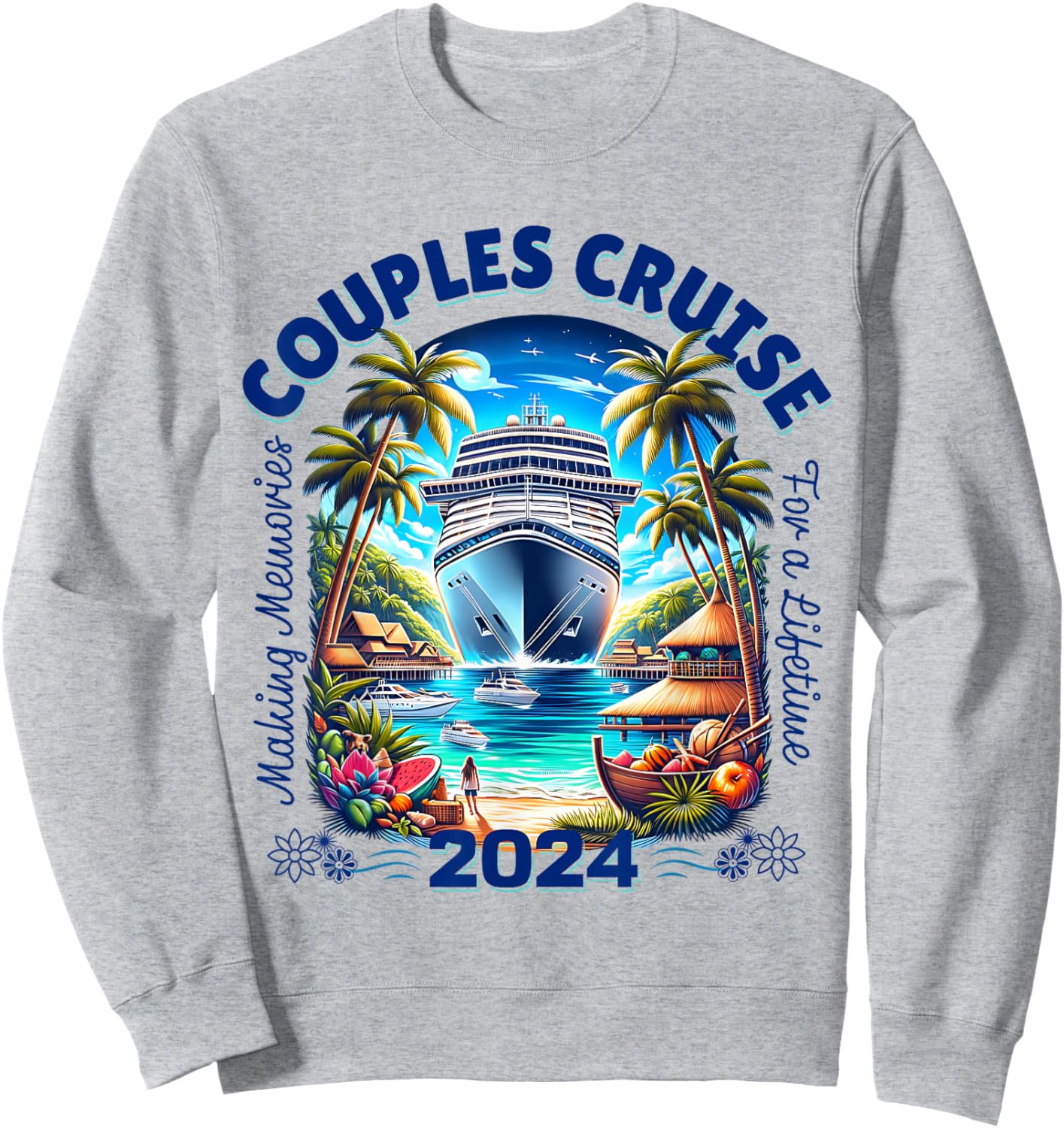 Making Memories For A Lifetime Matching Couples Cruise 2024 Sweatshirt - Sweatshirt | Ash