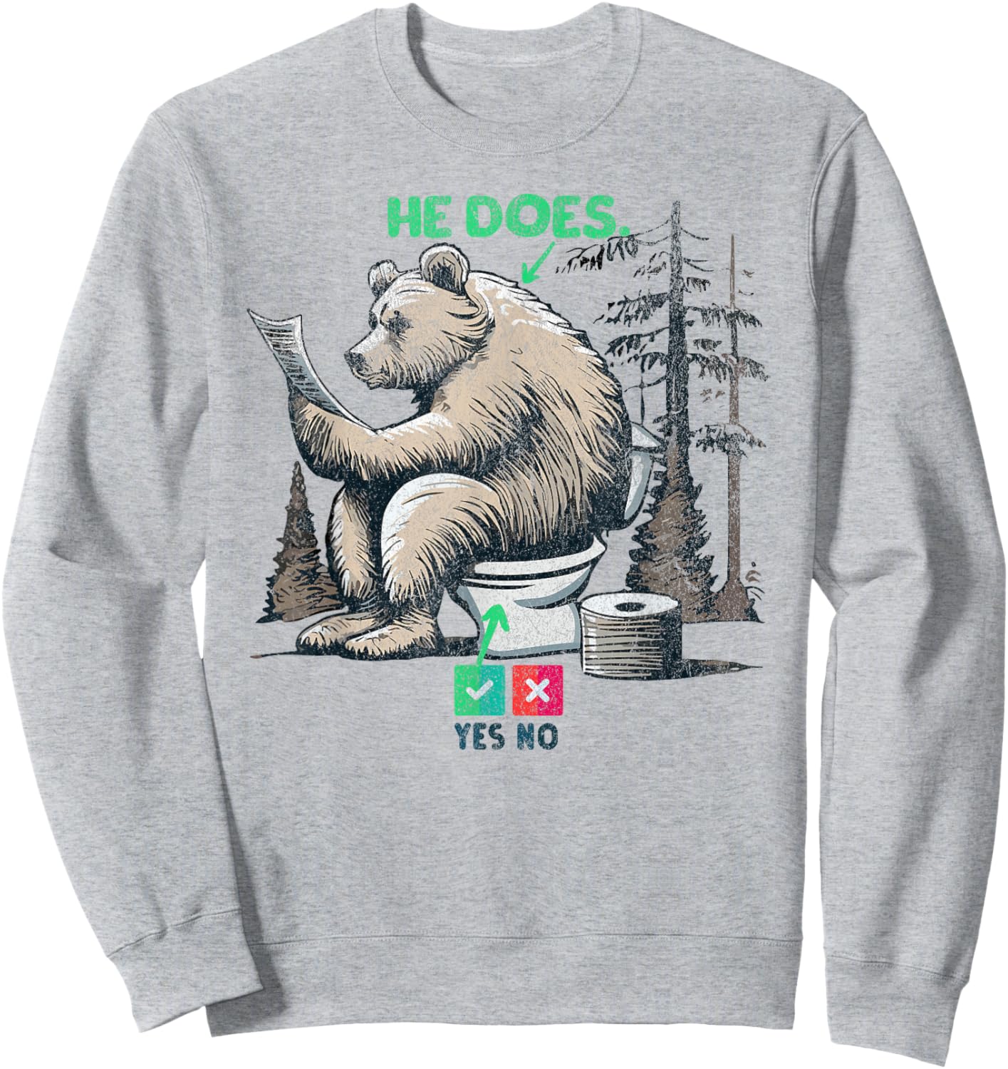 DOES A BEAR SHIT IN THE WOODS Funny Rhetorical Question Sweatshirt - Sweatshirt | Ash