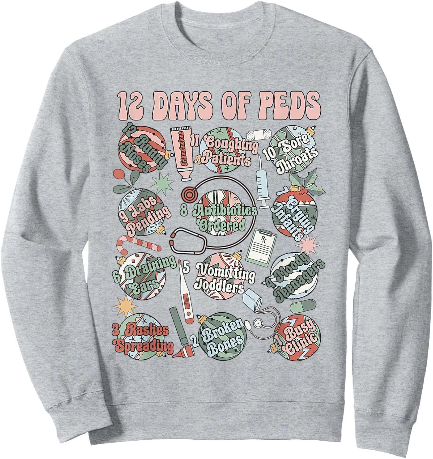 12 Days Of Peds Nurse Christmas Pediatrics Clinic Staff Sweatshirt - Sweatshirt | Ash