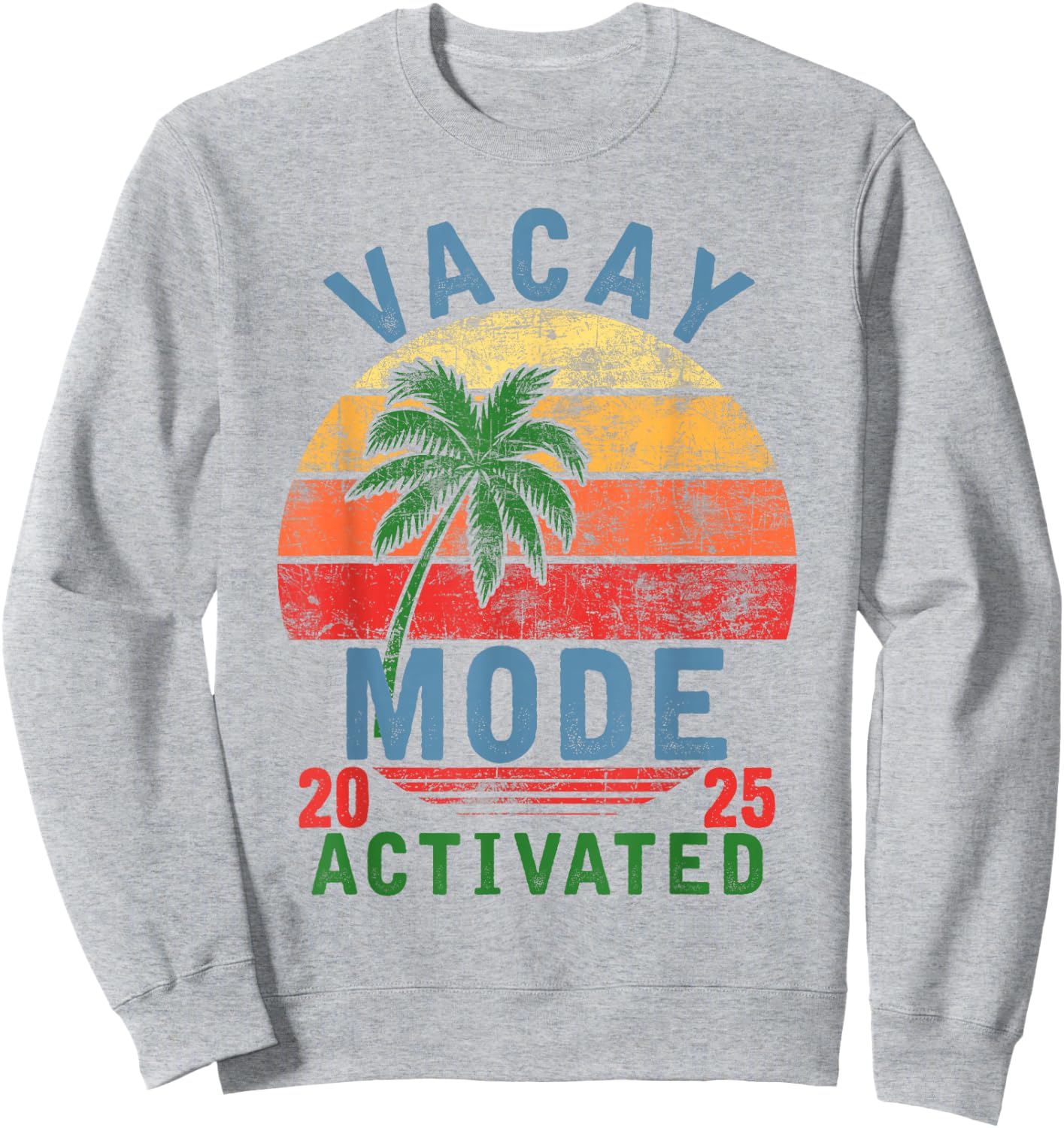 Vacay Mode Activated Vacation Summer Cruise Getaway Holiday Sweatshirt - Sweatshirt | Ash