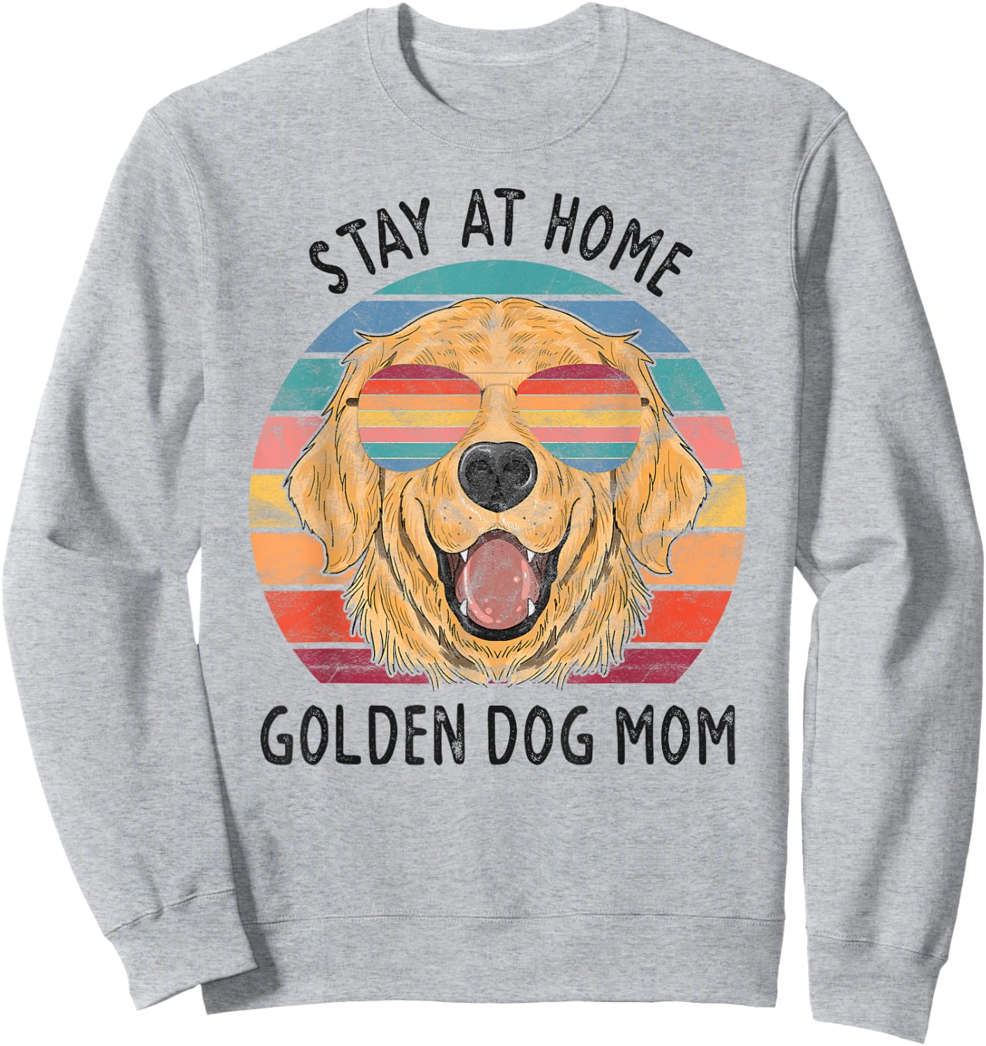 Stay at Home Golden Retriever Dog Mom Men Women Sweatshirt - Sweatshirt | Ash