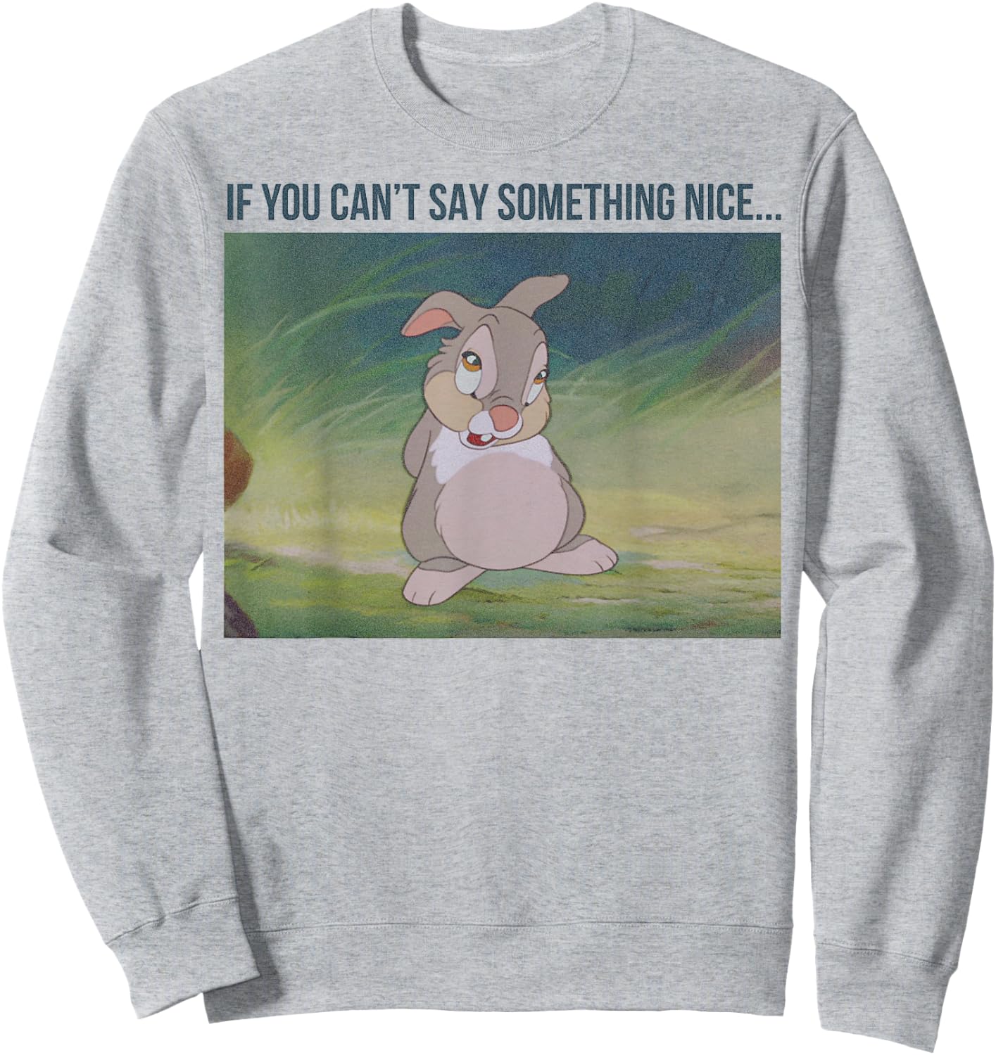 Disney Bambi Thumper If You Can't Say Something Nice Sweatshirt - Sweatshirt | Ash