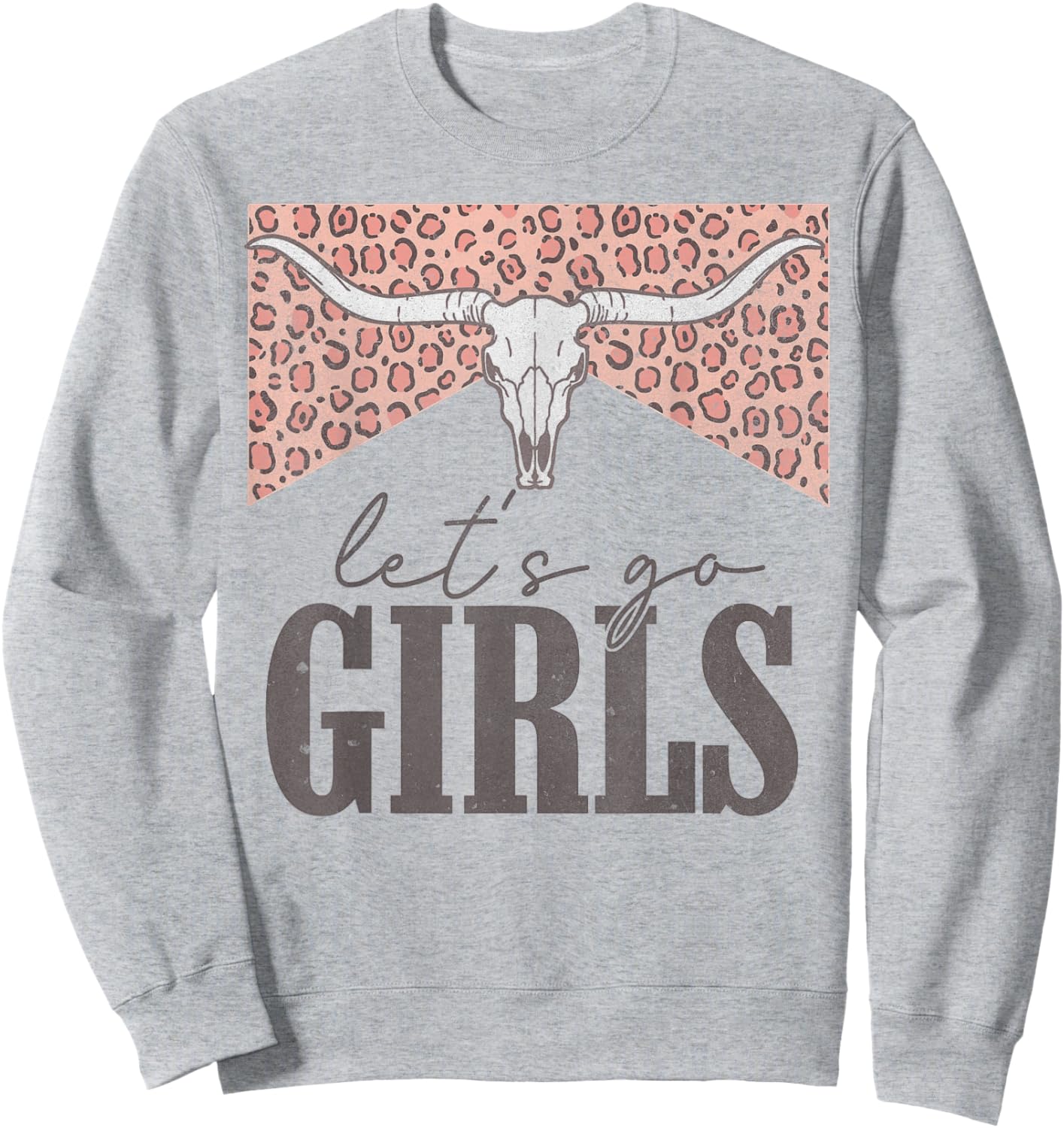 Let's Go Girls Vintage Leopard Western Rode Country Cowgirls Sweatshirt - Sweatshirt | Ash