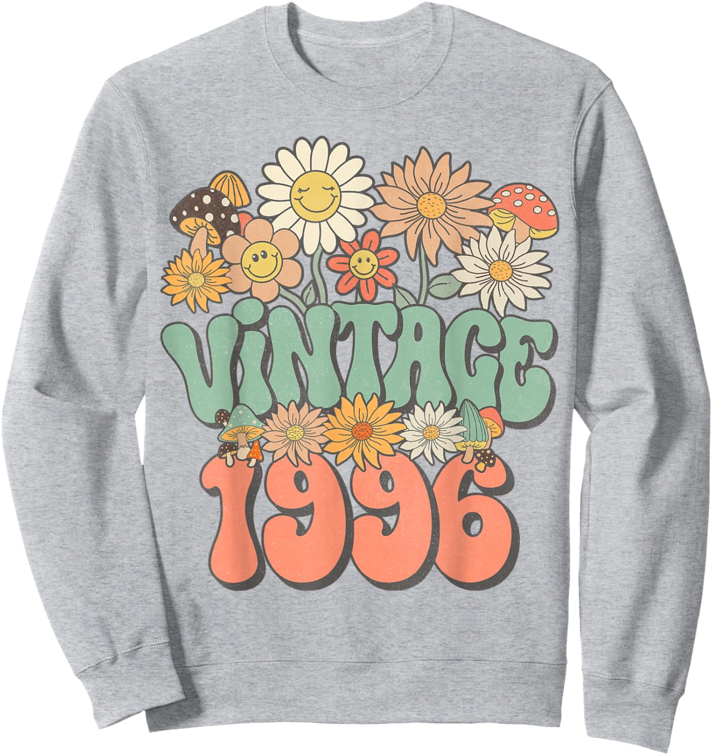 Vintage 1996 Daisy Hippie Groovy Wildflower 30th Birthday Sweatshirt - Sweatshirt | Ash