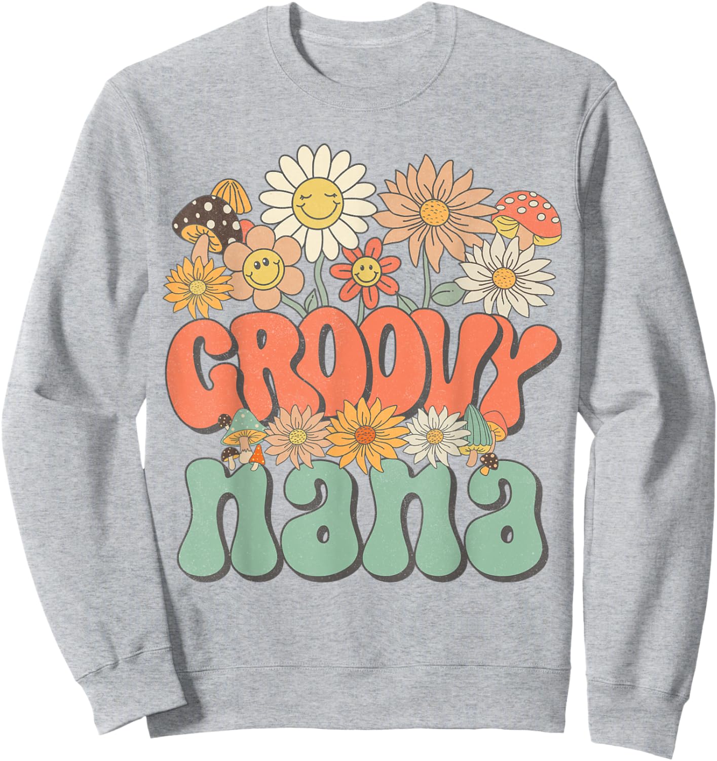 Groovy Nana Floral Hippie Retro Daisy Flower Mother's Day Sweatshirt - Sweatshirt | Ash