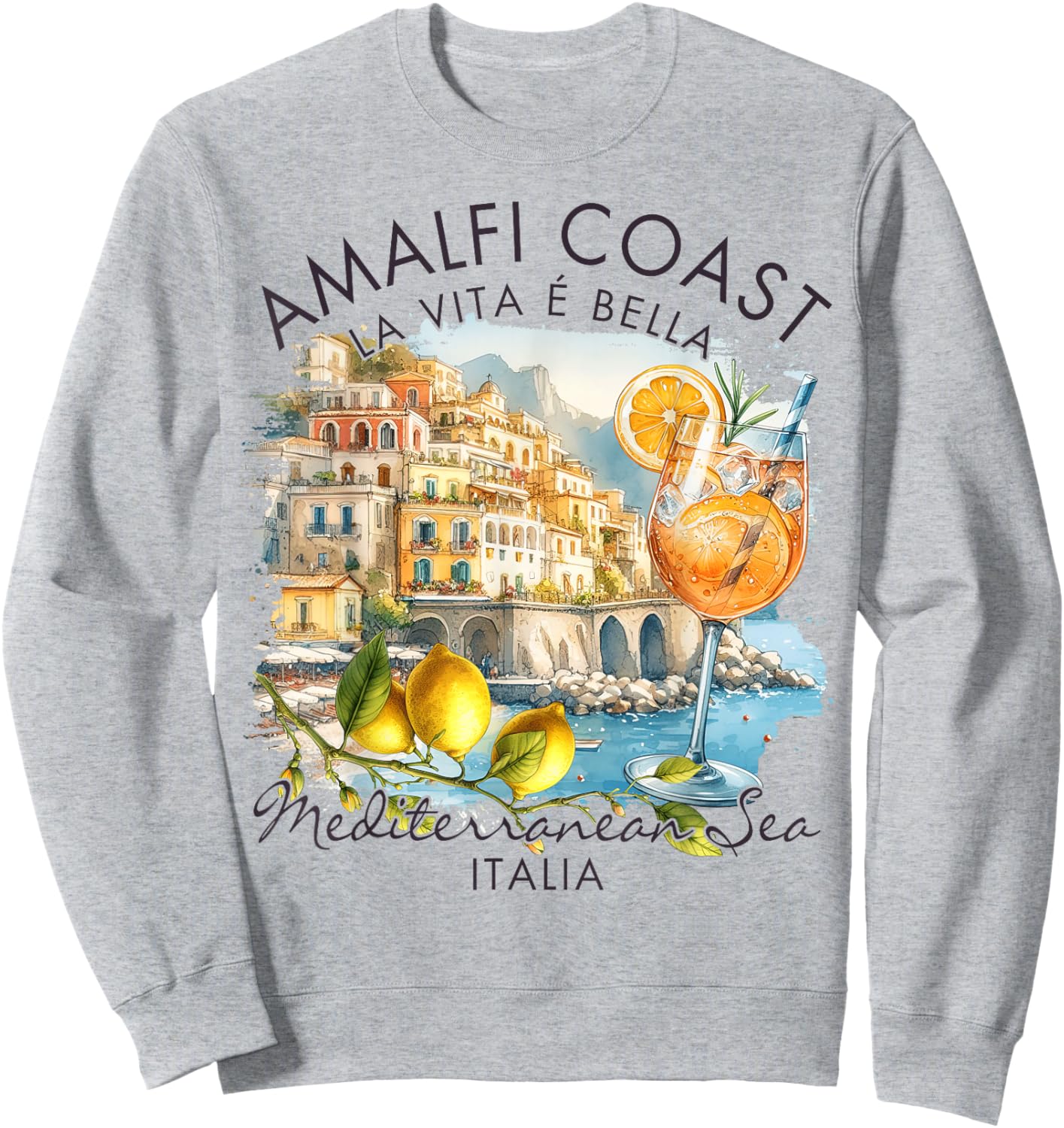 Amalfi Coast Italy Travel Trip Vacation Mediterranean Sea Sweatshirt - Sweatshirt | Ash
