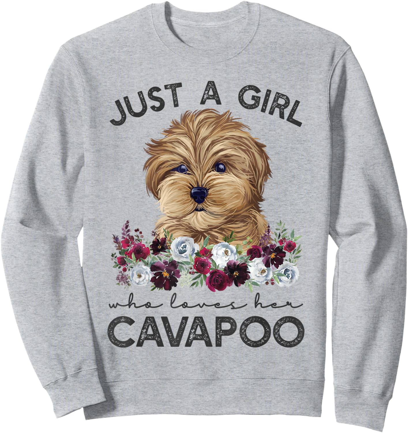 Cavapoo Shirt Dog Gifts Just A Girl Who Loves Her Cavapoo Sweatshirt - Sweatshirt | Ash