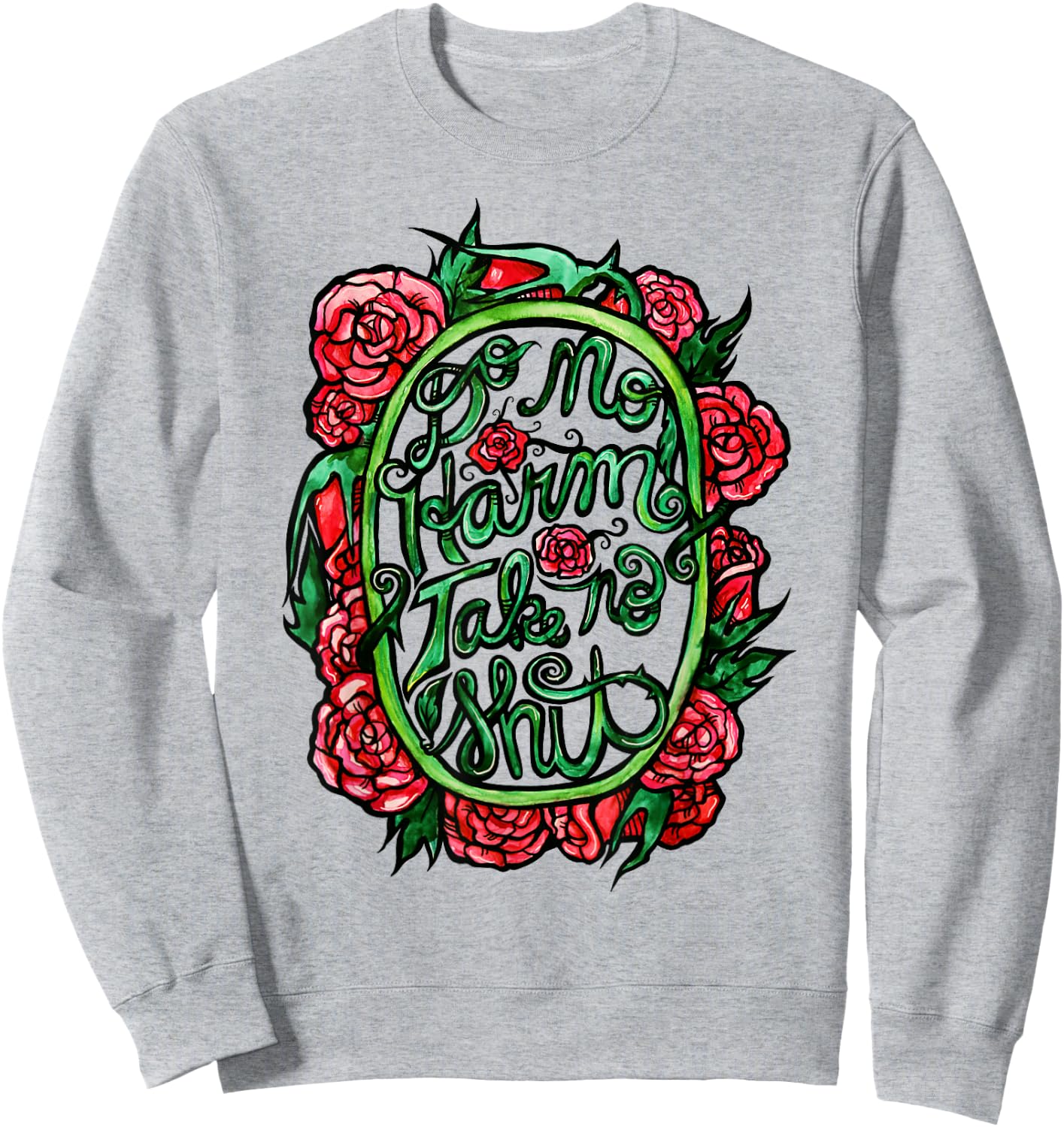 Do No Harm Take No Shit Sweatshirt - Sweatshirt | Ash
