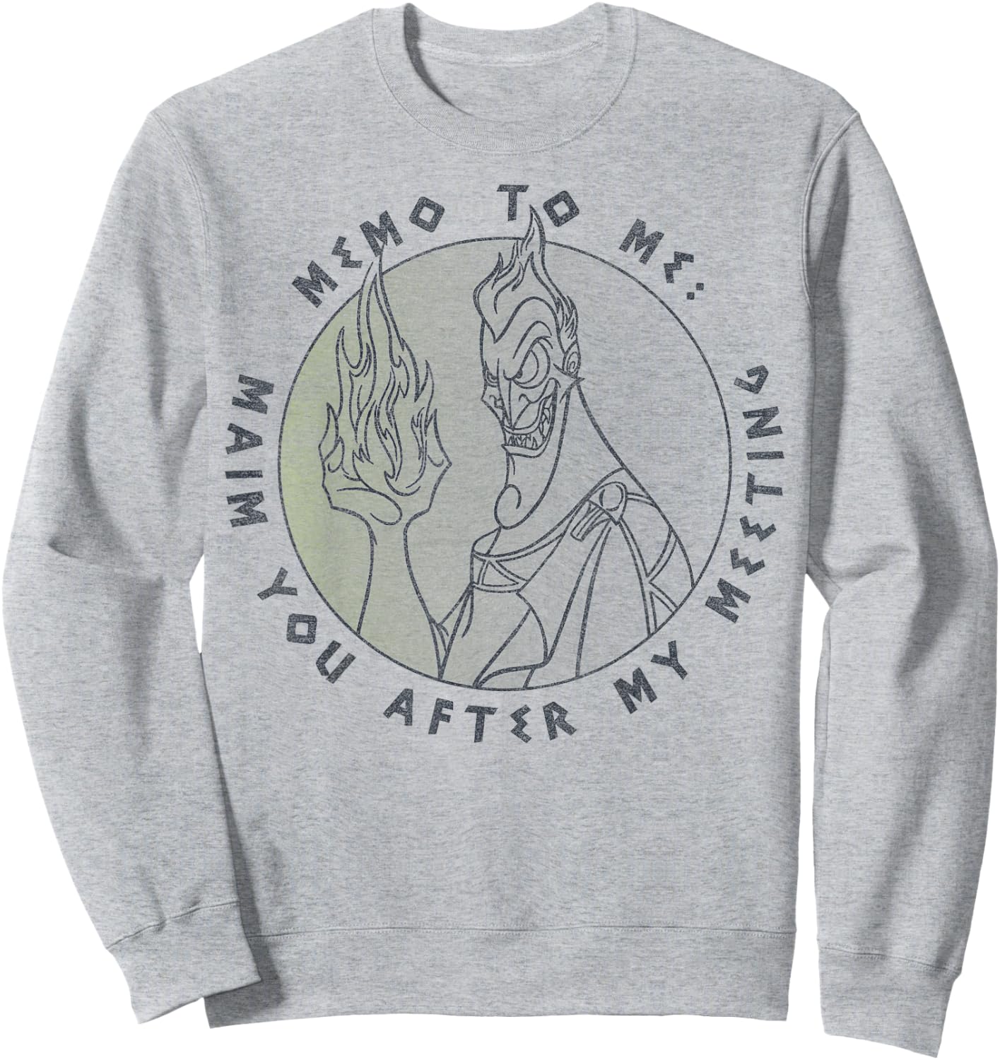 Disney Hercules Hades Memo to Me Maim You After My Meeting Sweatshirt - Sweatshirt | Ash