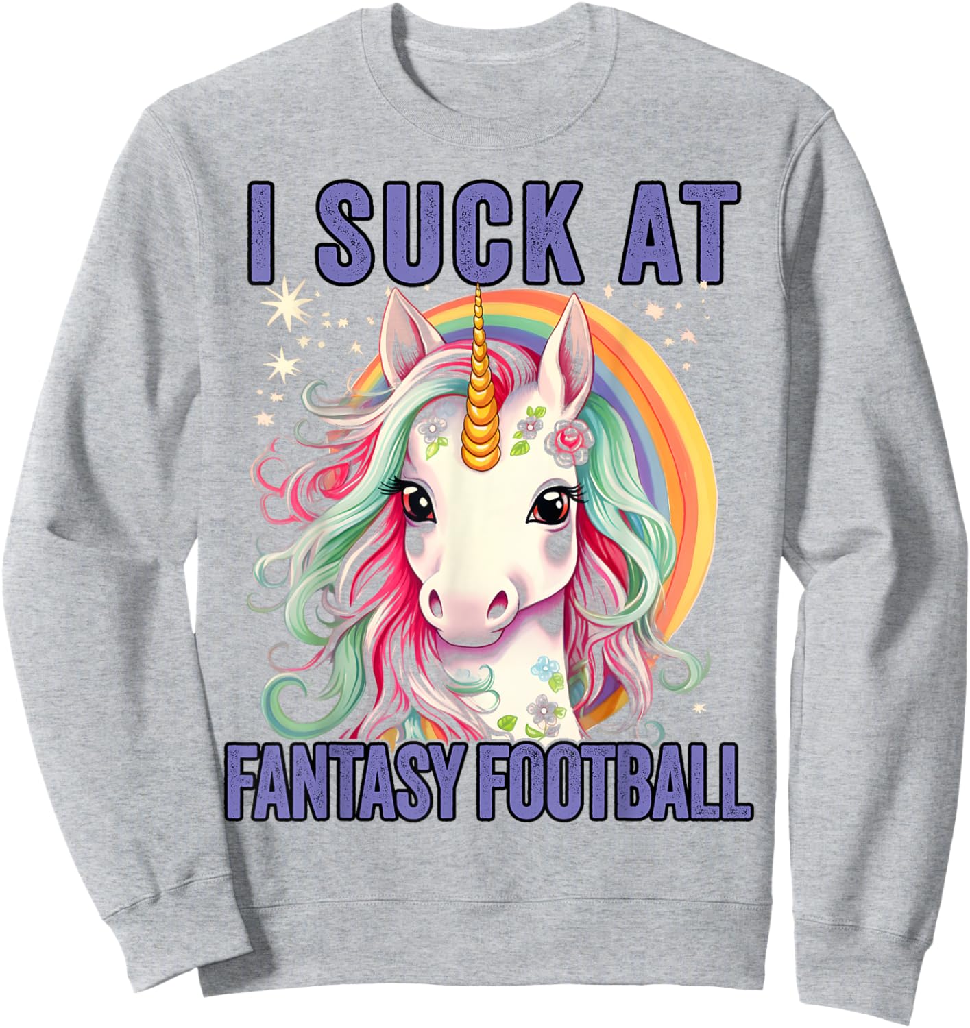 I Suck at Fantasy Football Loser Shirt Unicorn Me Sweatshirt - Sweatshirt | Ash