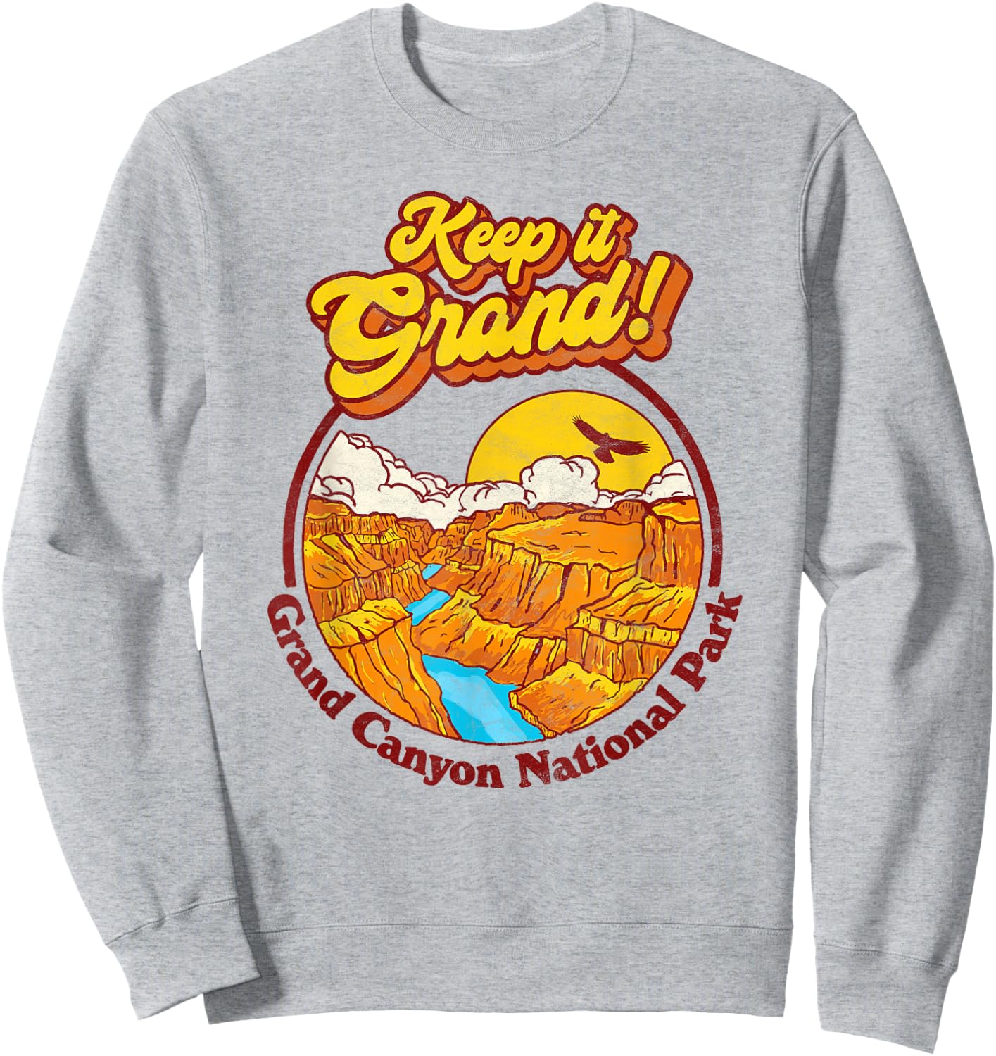 Keep It Grand! Grand Canyon National Park Vintage Graphic Sweatshirt - Sweatshirt | Ash